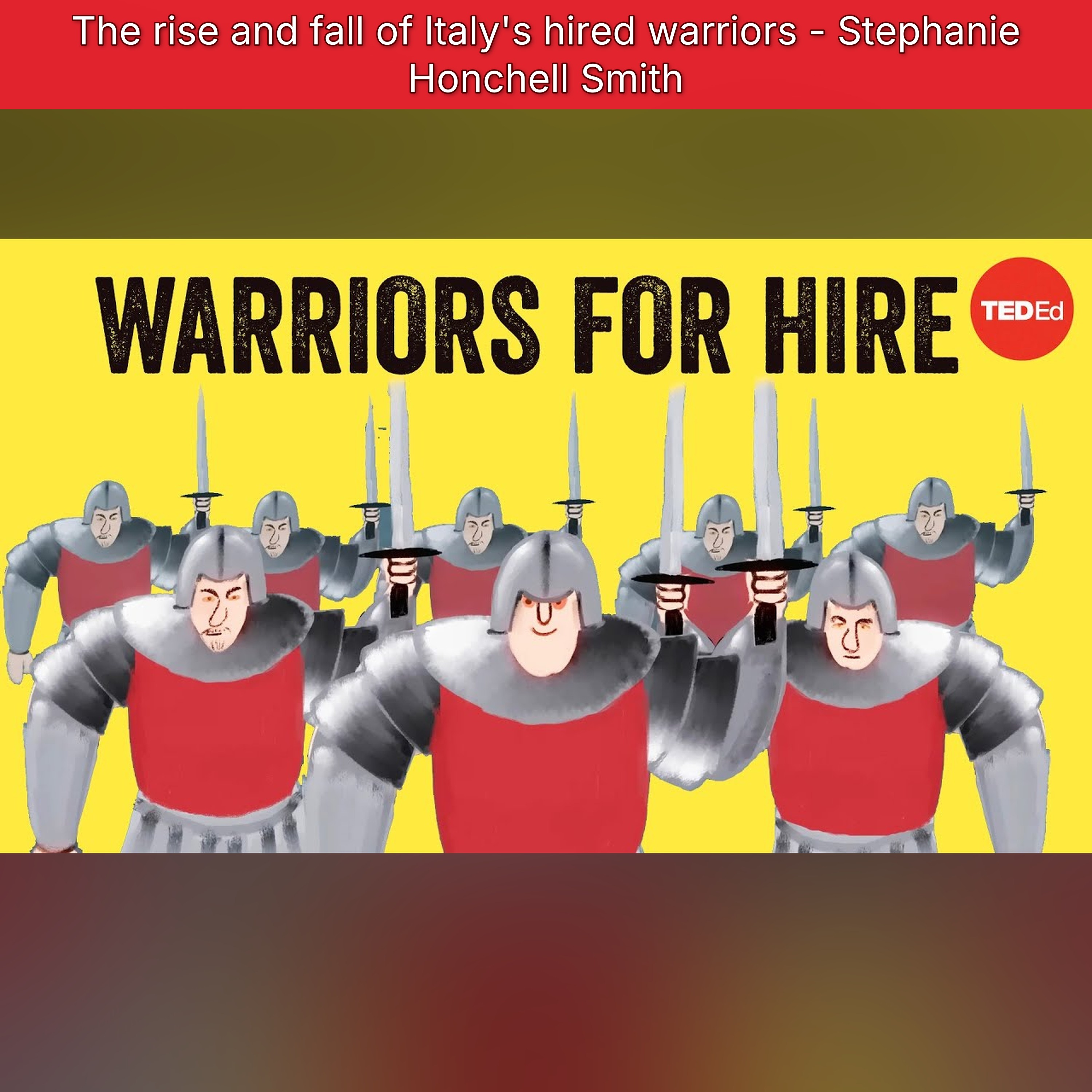 The rise and fall of Italy's hired warriors - Stephanie Honchell Smith
