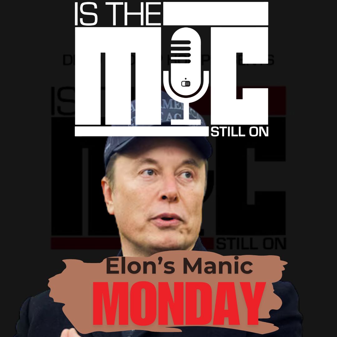Just Another Manic Monday Thanks to Elon