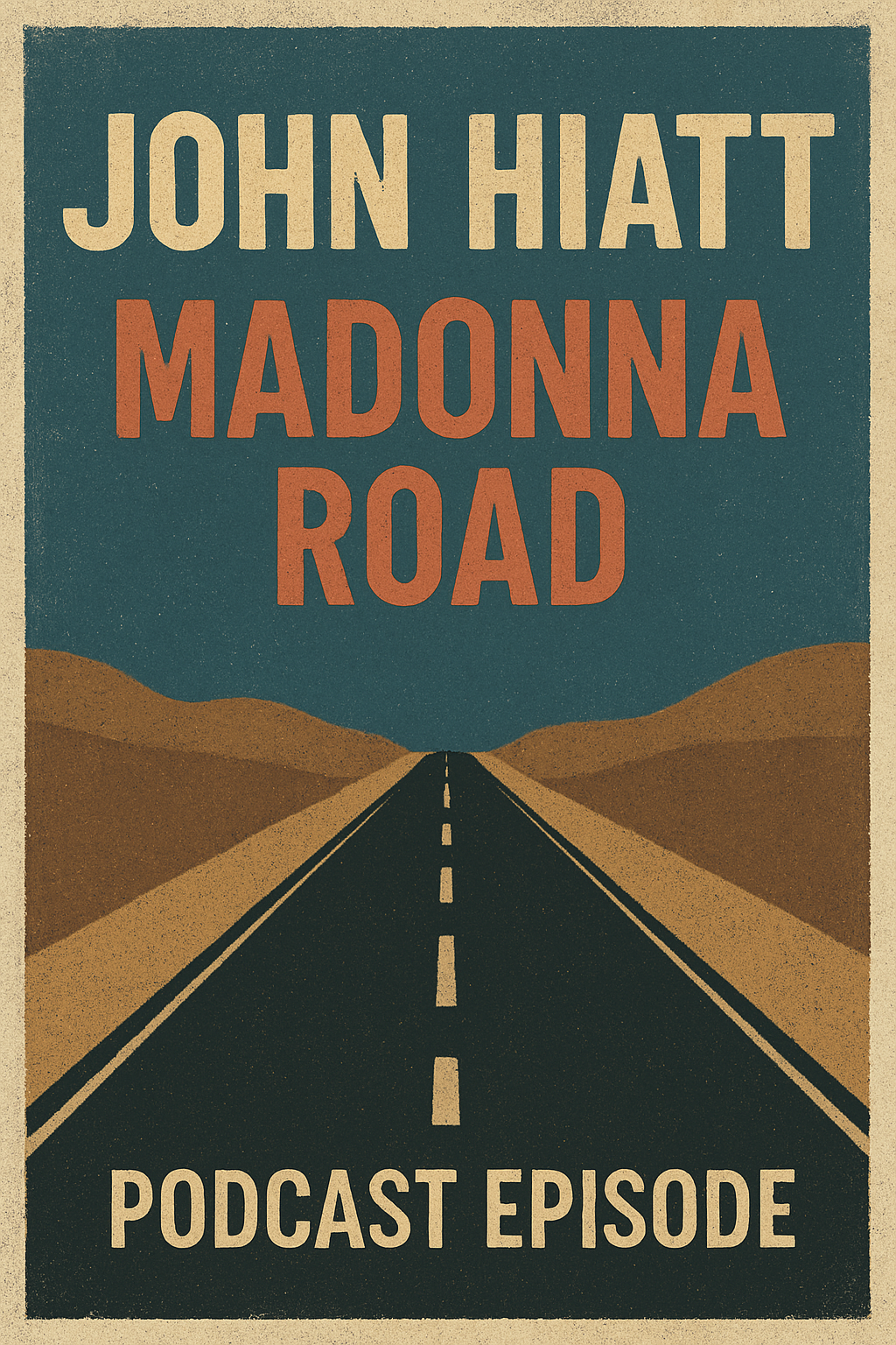 Perfectly Good Podcast - John Hiatt from A to Z