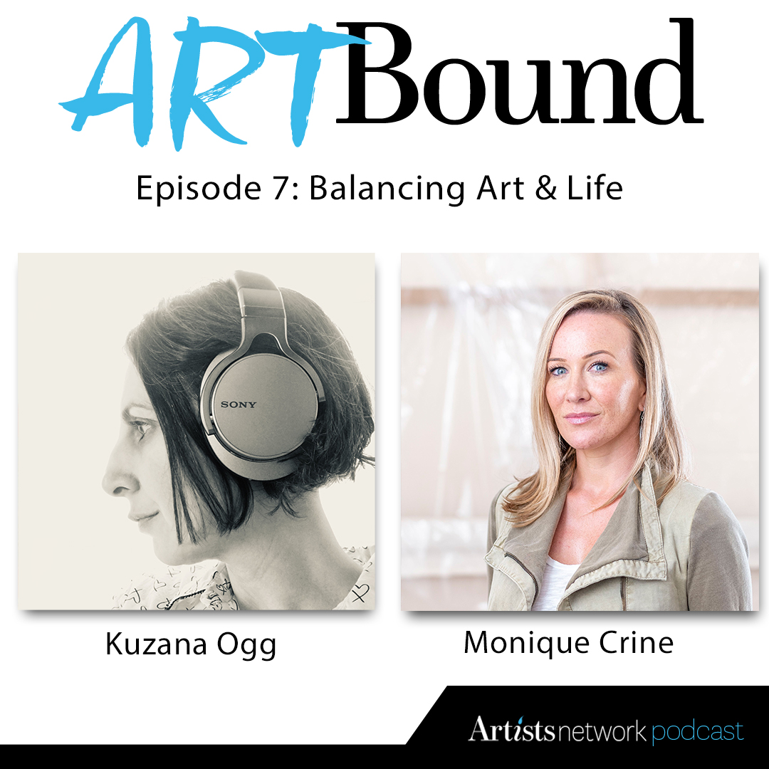 Episode 7: Balancing Art & Life
