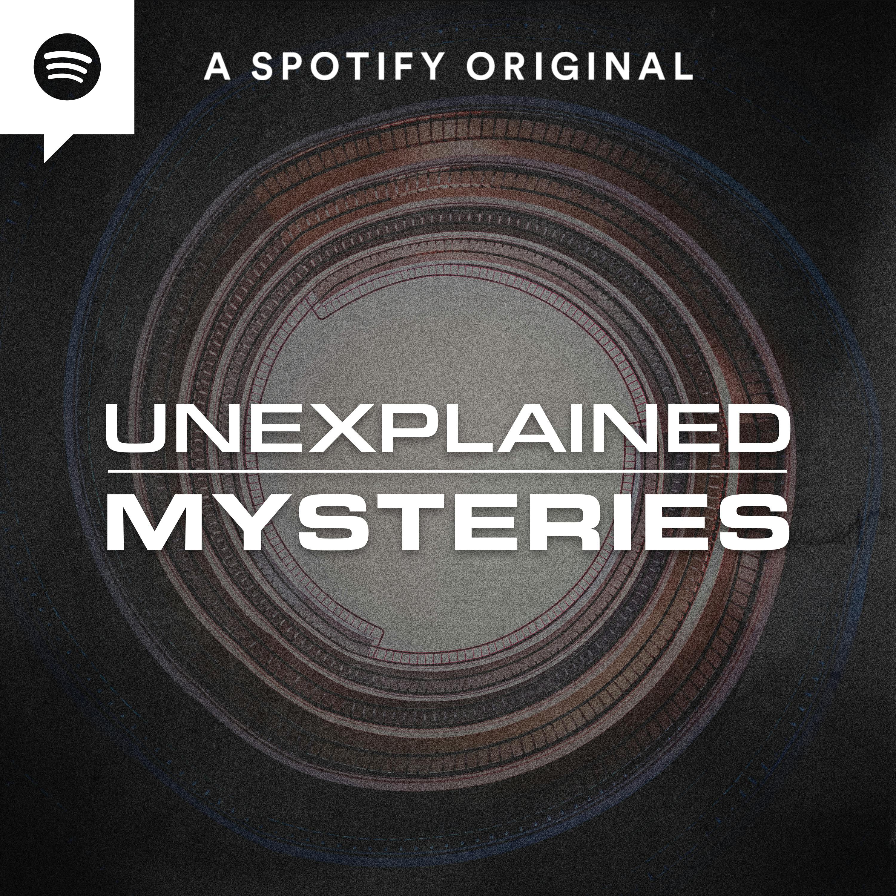 Unexplained Mysteries:Spotify Studios