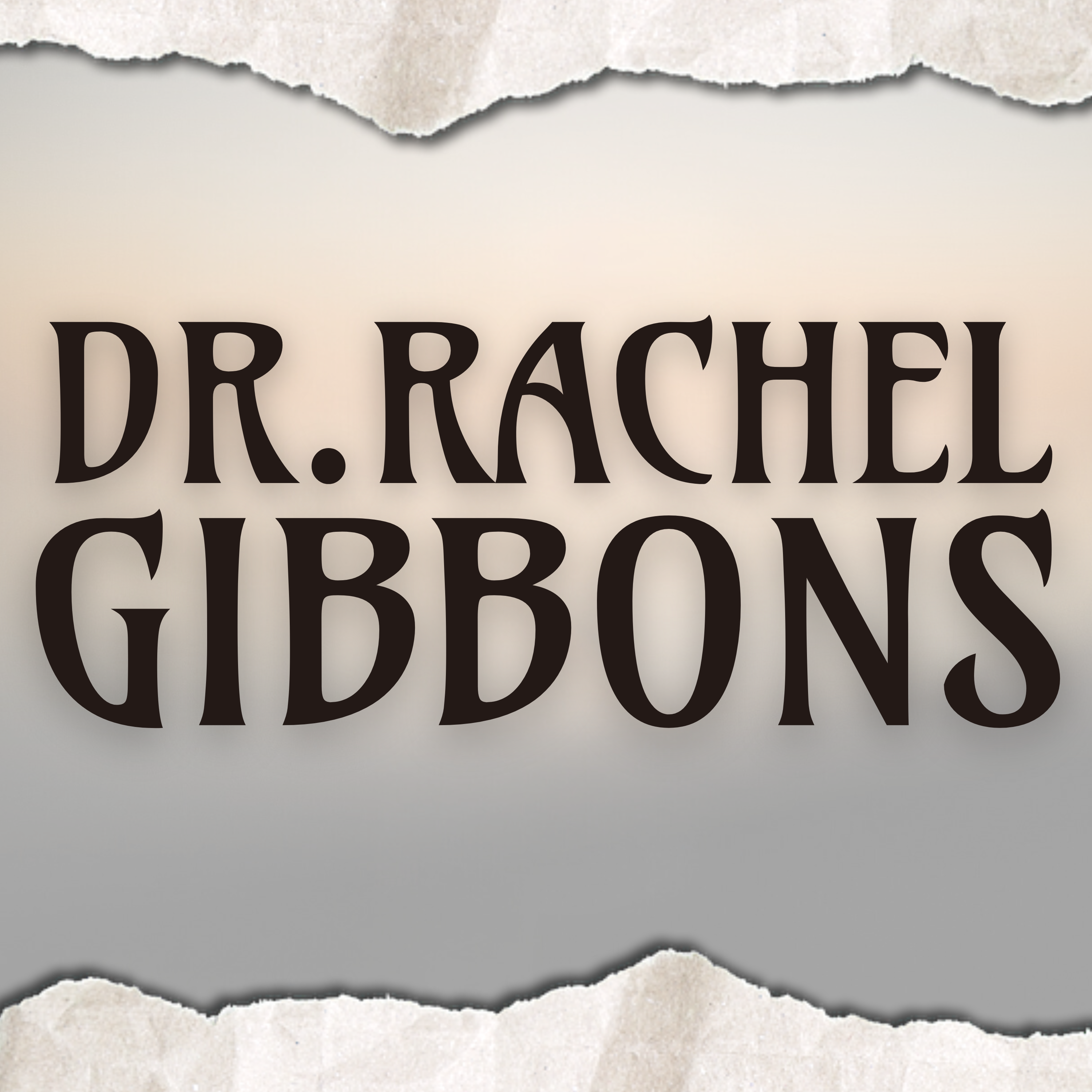 Dr. Rachel Gibbons