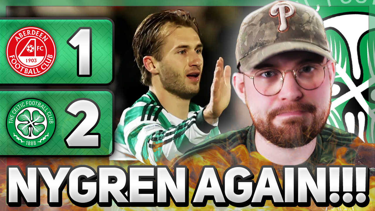 NYGREN SAVES US AGAIN! | Aberdeen 1-2 Celtic | MATCH REACTION