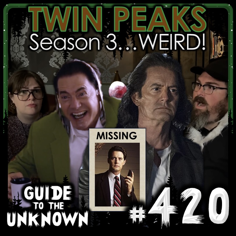 420: TWIN PEAKS Season 3...WEIRD!