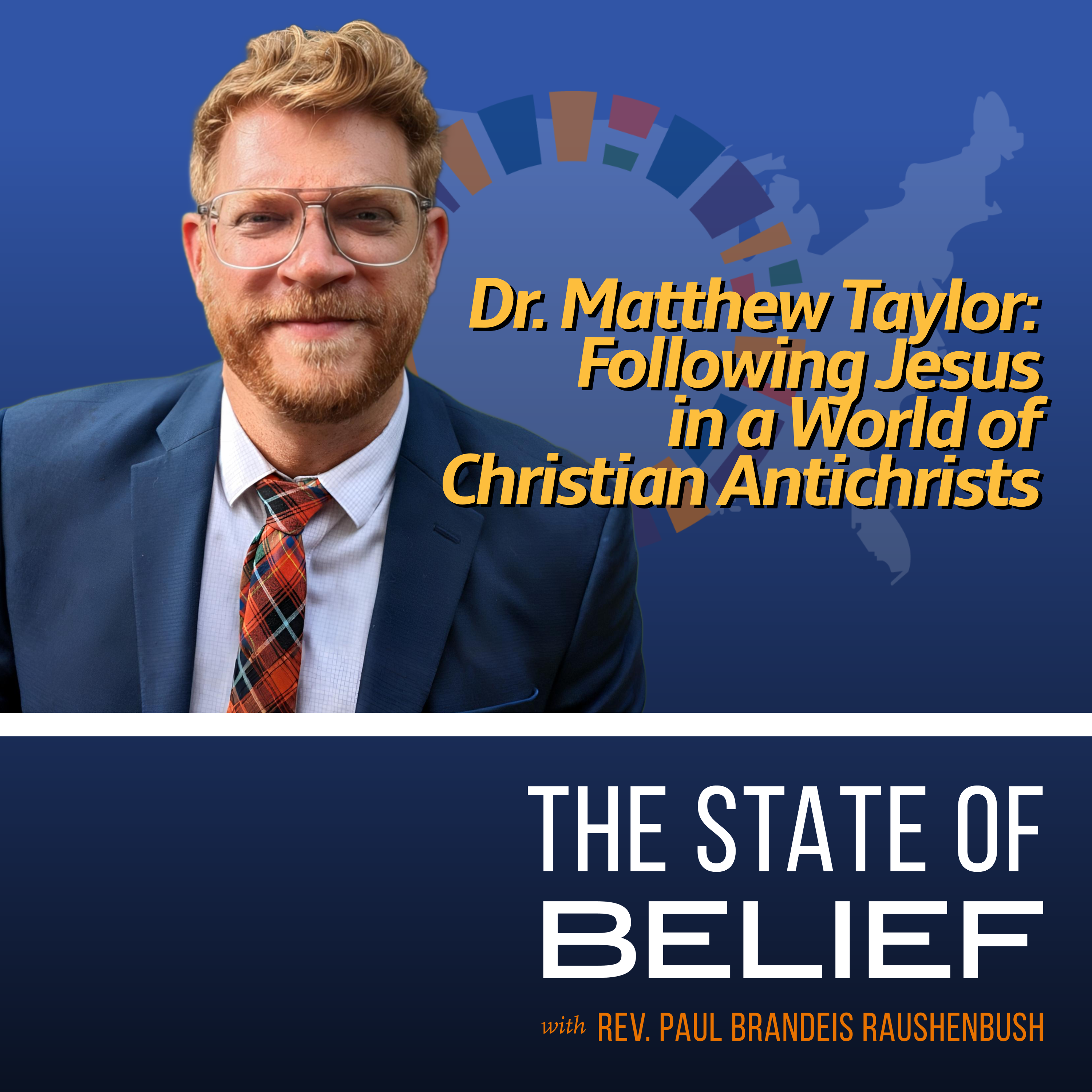Dr. Matthew Taylor: Following Jesus in a World of Christian Antichrists