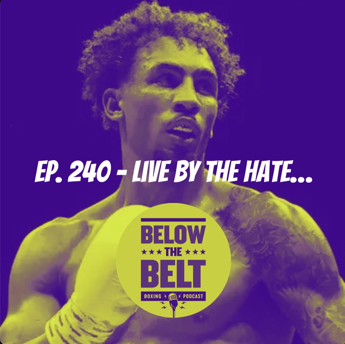 Ep. 240 - Live By The Hate....