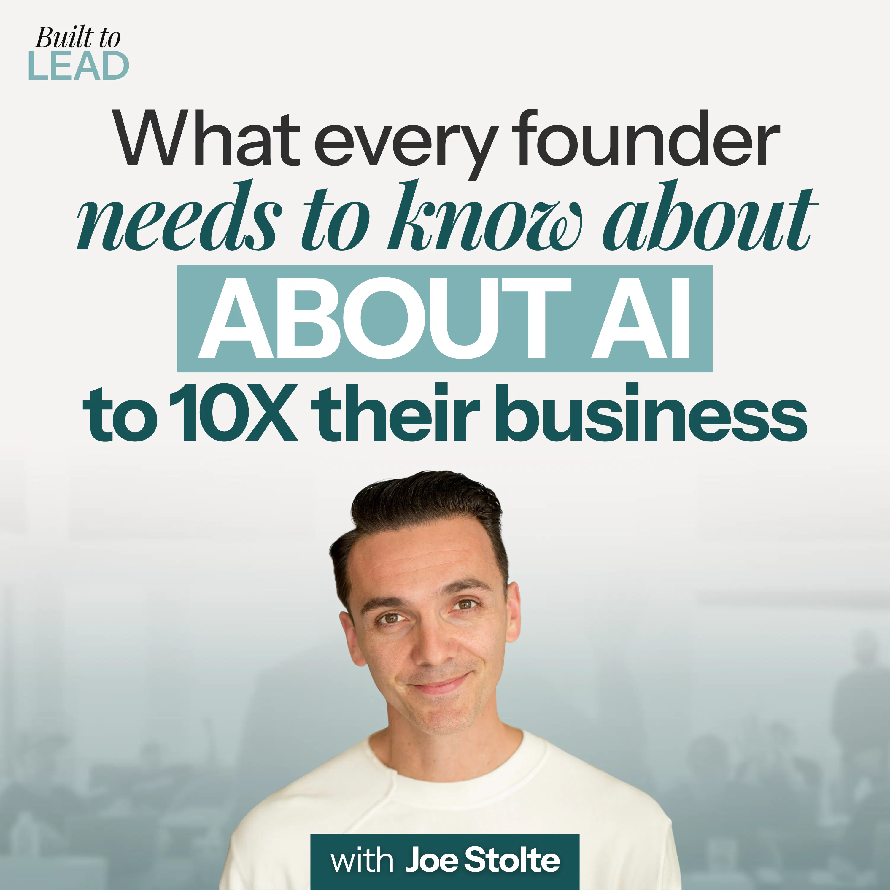 AI, Agents and why you can’t wait… What every founder needs to know about AI to 10X their business episode artwork
