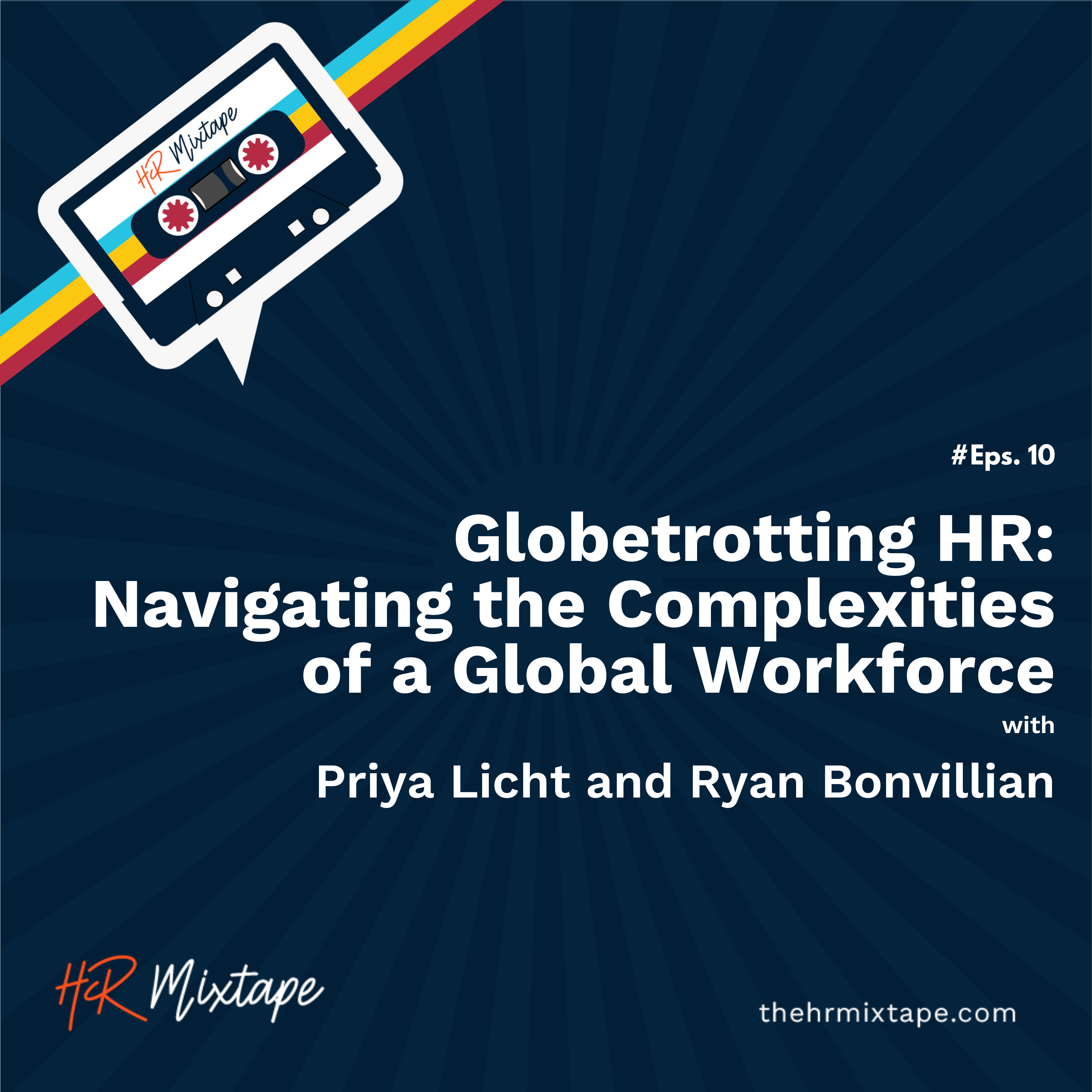 Globetrotting HR: Navigating the Complexities of a Global Workforce with Priya Licht and Ryan Bonvillian episode artwork