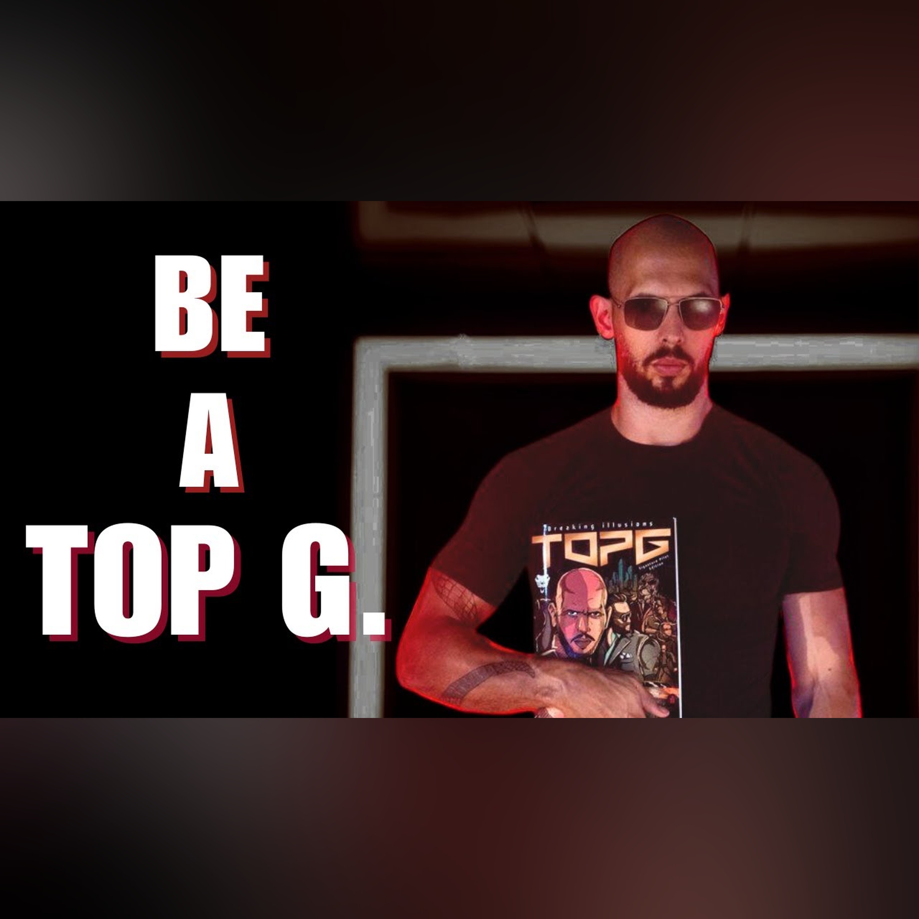 THE G. MINDSET - BE A TOP G - Motivational Speech (Andrew Tate Motivation)  [YOU NEED TO WATCH THIS] episode artwork