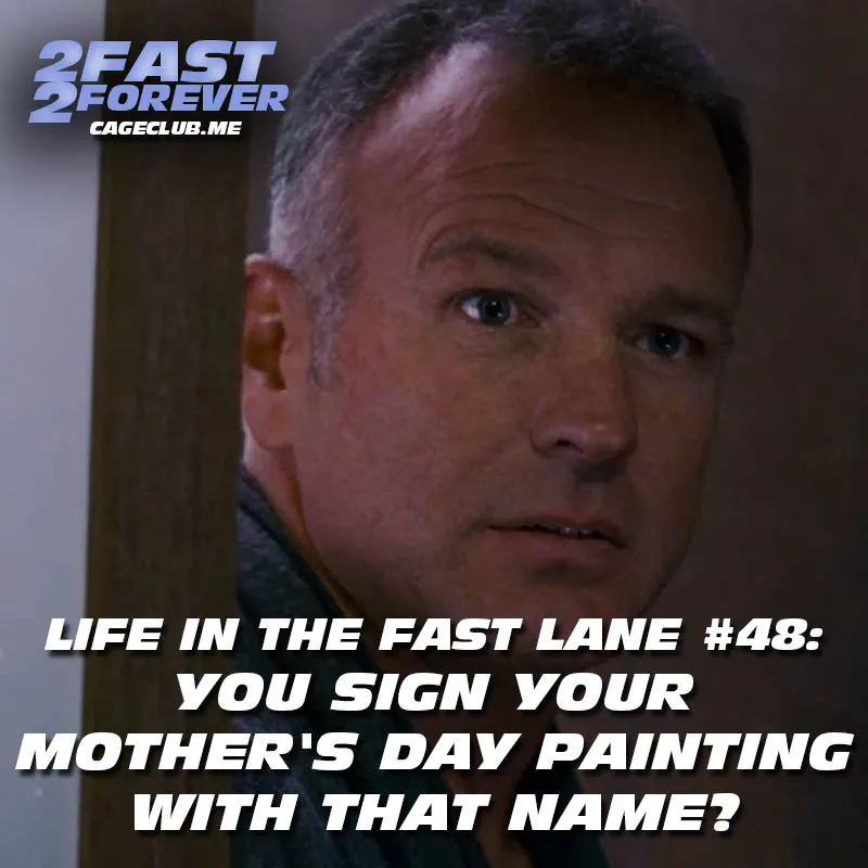 You Sign Your Mother's Day Painting with That Name? | Life in the Fast Lane #48