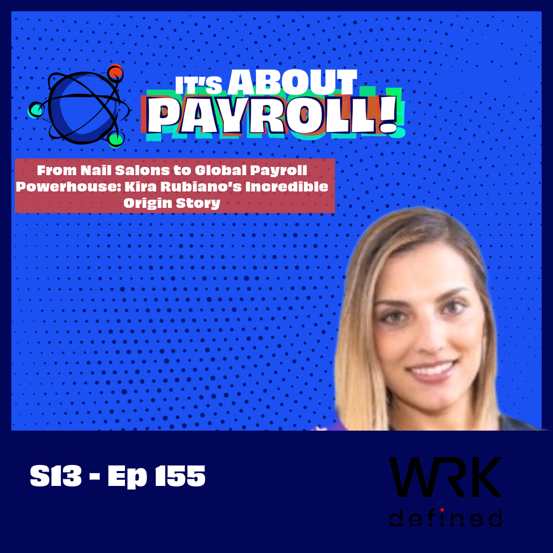 From Nail Salons to Global Payroll Powerhouse: Kira Rubiano’s Incredible Origin Story episode artwork