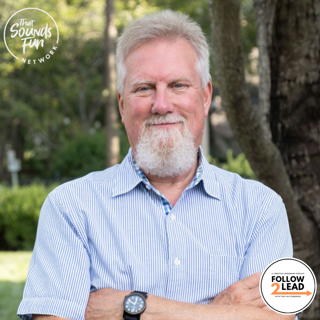 Follow 2 Lead: A Christian Leaders Podcast – #469: Dr. Stephen Graves — You Can’t Do It All. Here’s What Great Leaders Do Instead