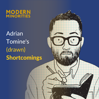 EP 225: Adrian Tomine's (drawn) Shortcomings — Modern Minorities