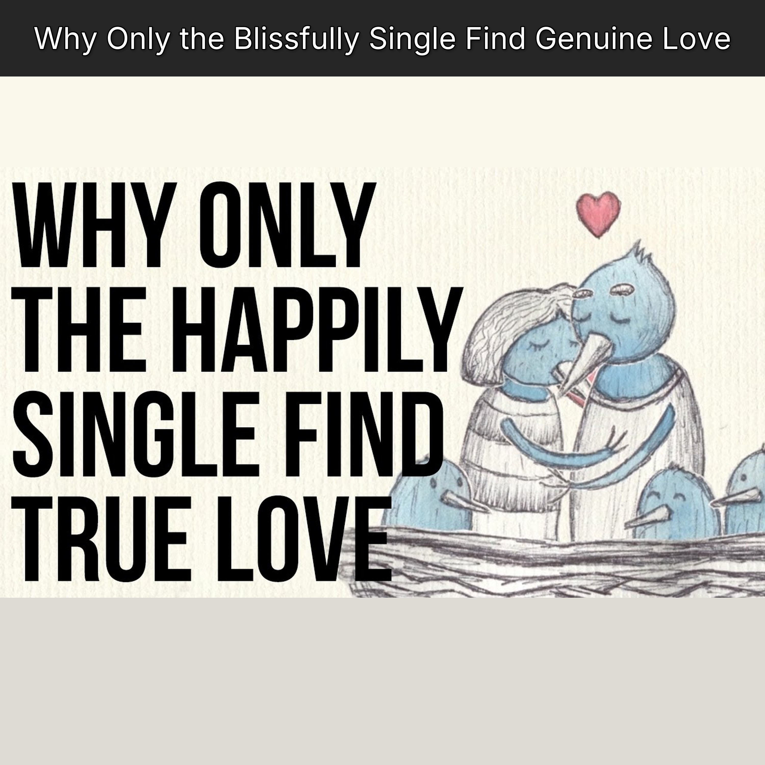 Why Only the Blissfully Single Find Genuine Love