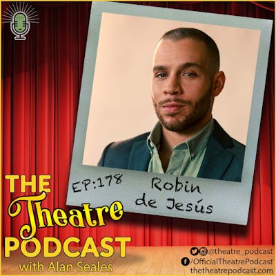 Ep178 - Robin de Jesús: tick... tick... Boom!, In the Heights, La Cage aux Folles, The Boys in the Band