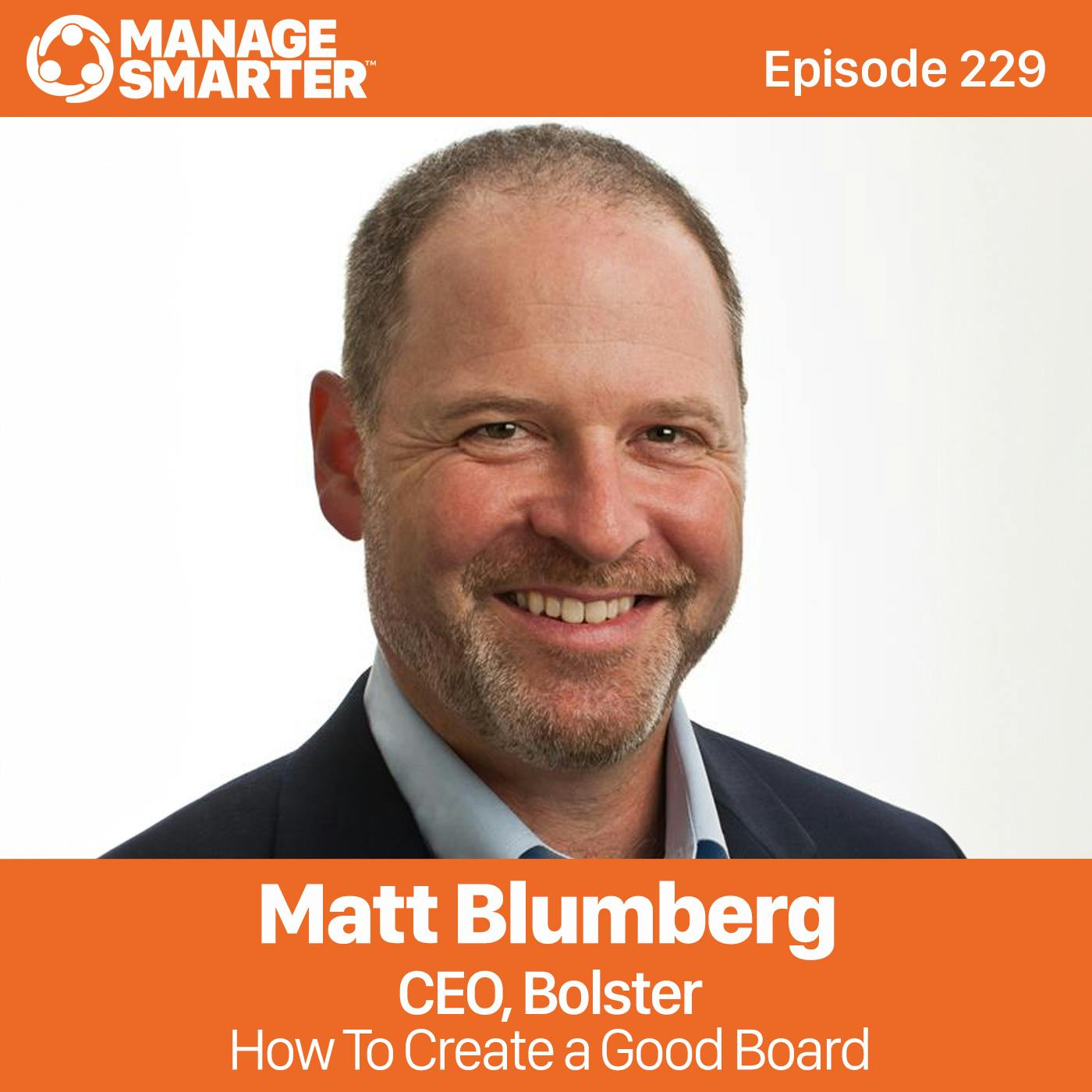 229: Matt Blumberg: How To Create a Good Board