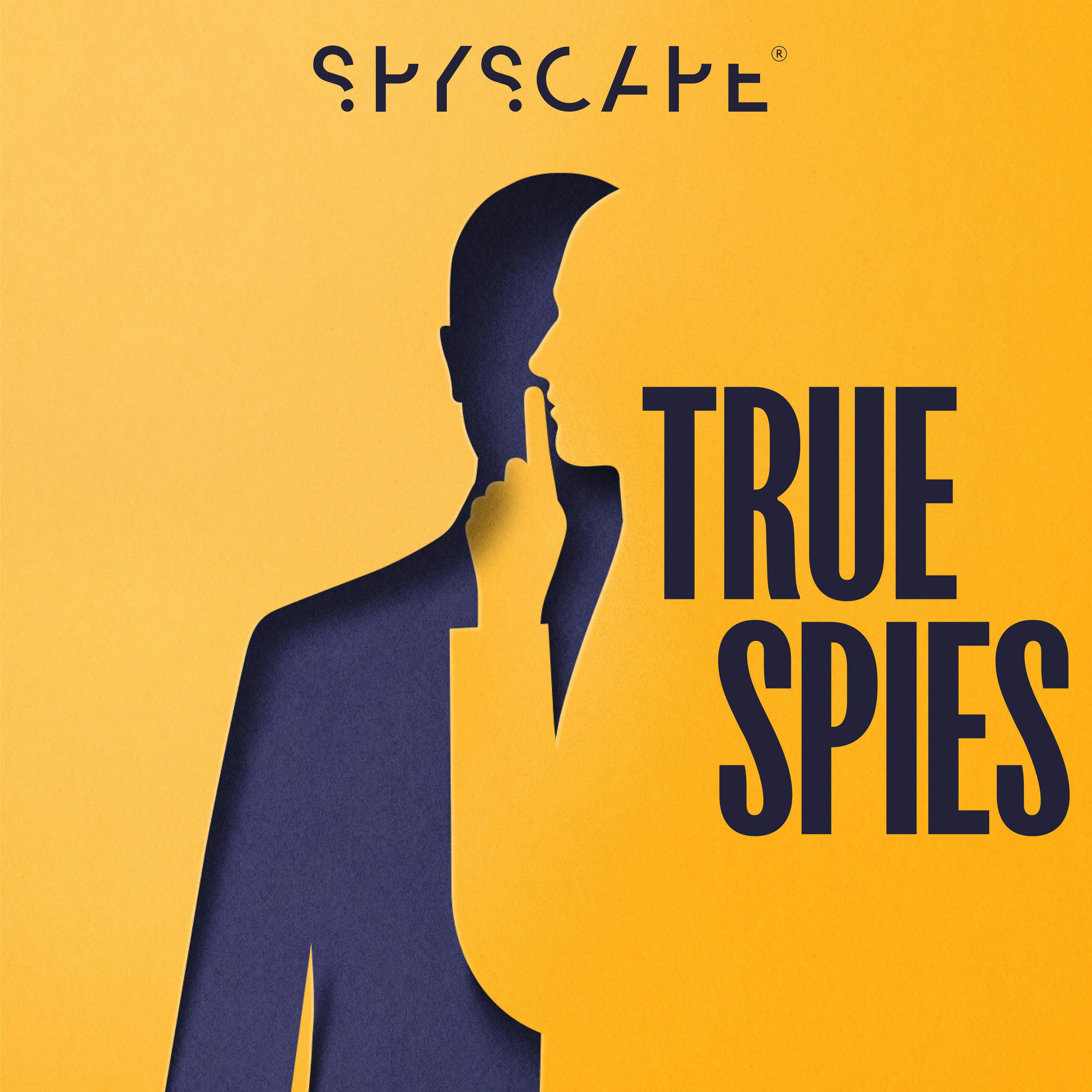 True Spies: Espionage | Investigation | Crime | Murder | Detective | Politics podcast show image