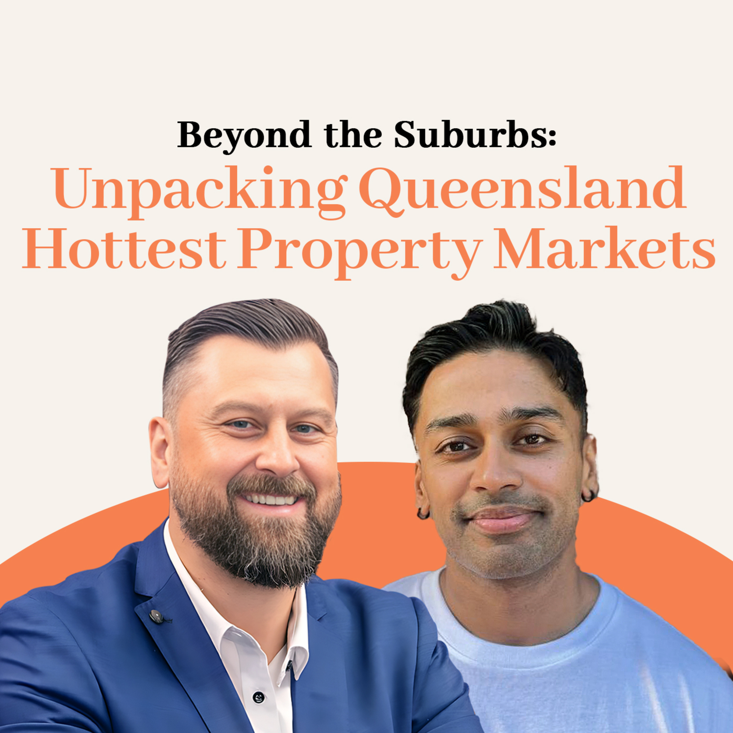 Episode 024: Beyond the Suburbs: Unpacking Queensland Hottest Property Markets episode artwork