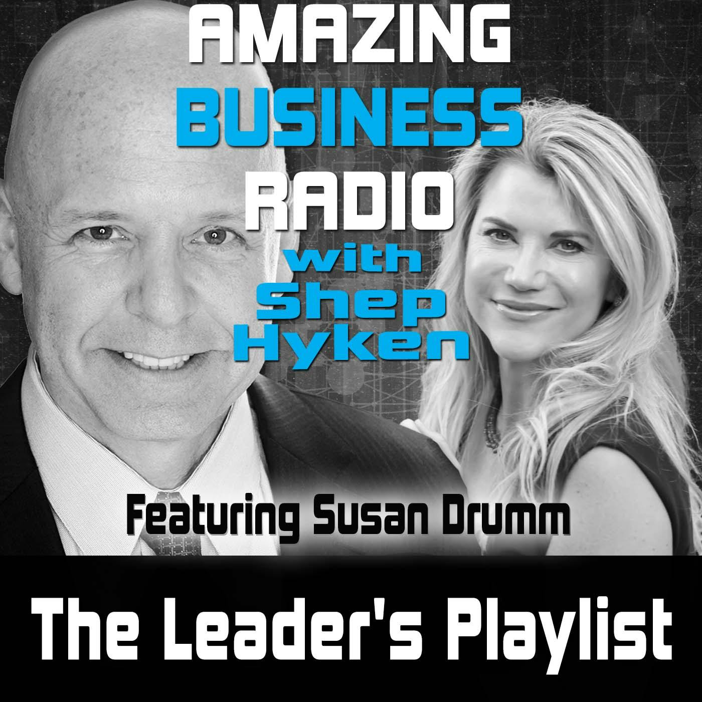 The Leader's Playlist Featuring Susan Drumm