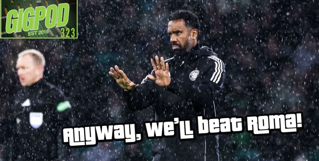 GIGPOD EP 323: ANYWAY, WE'LL BEAT ROMA!