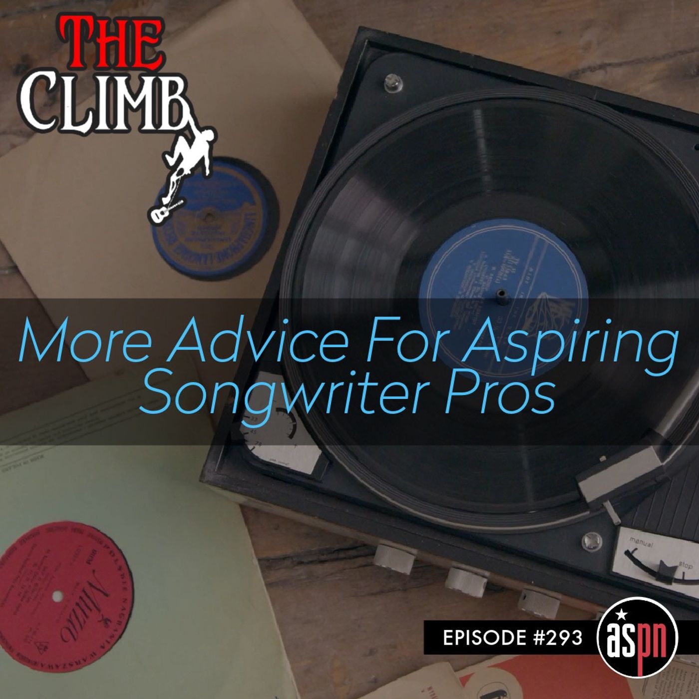 Episode #293: More Advice For Aspiring Songwriter Pros