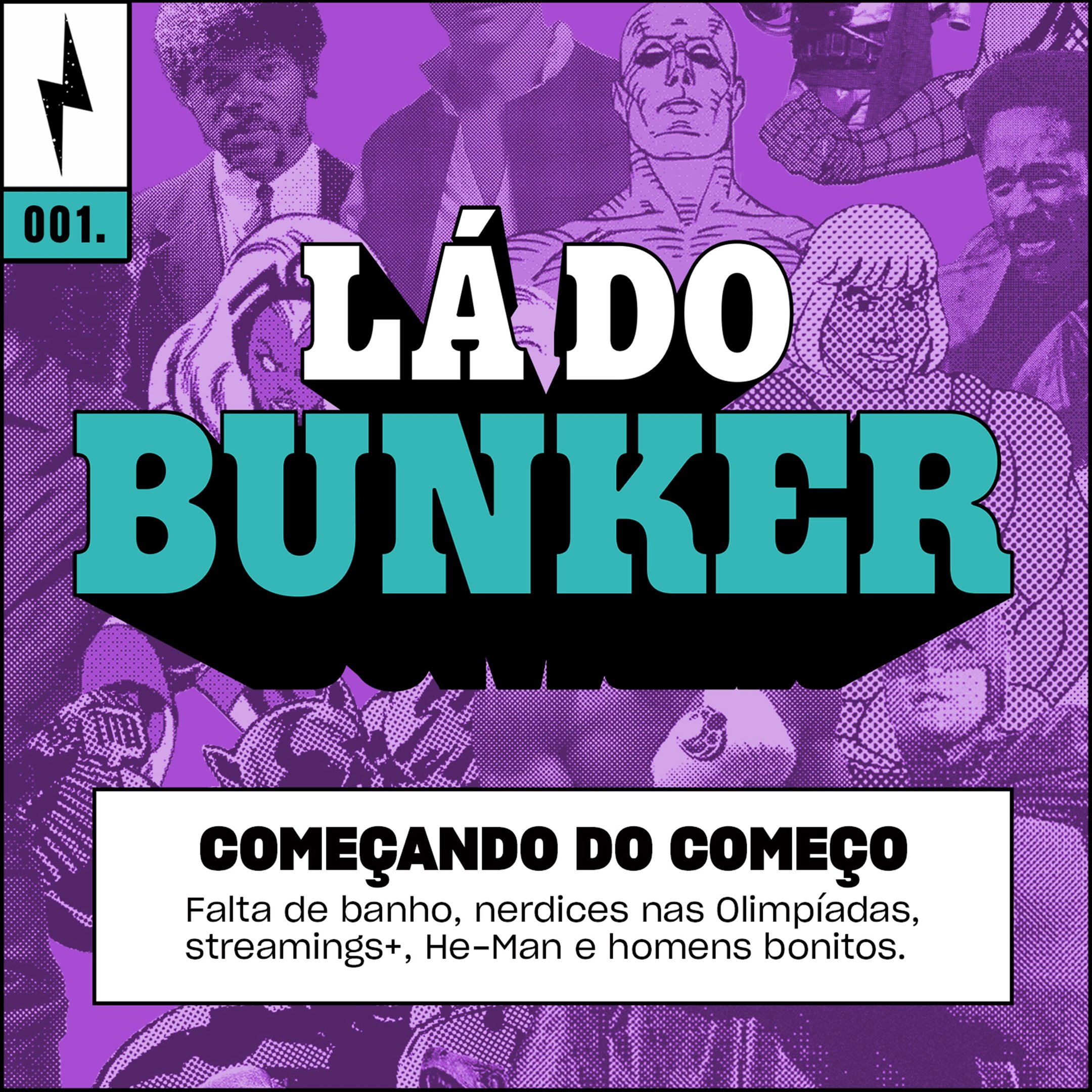 Lá do Bunker 01 - Começando do começo