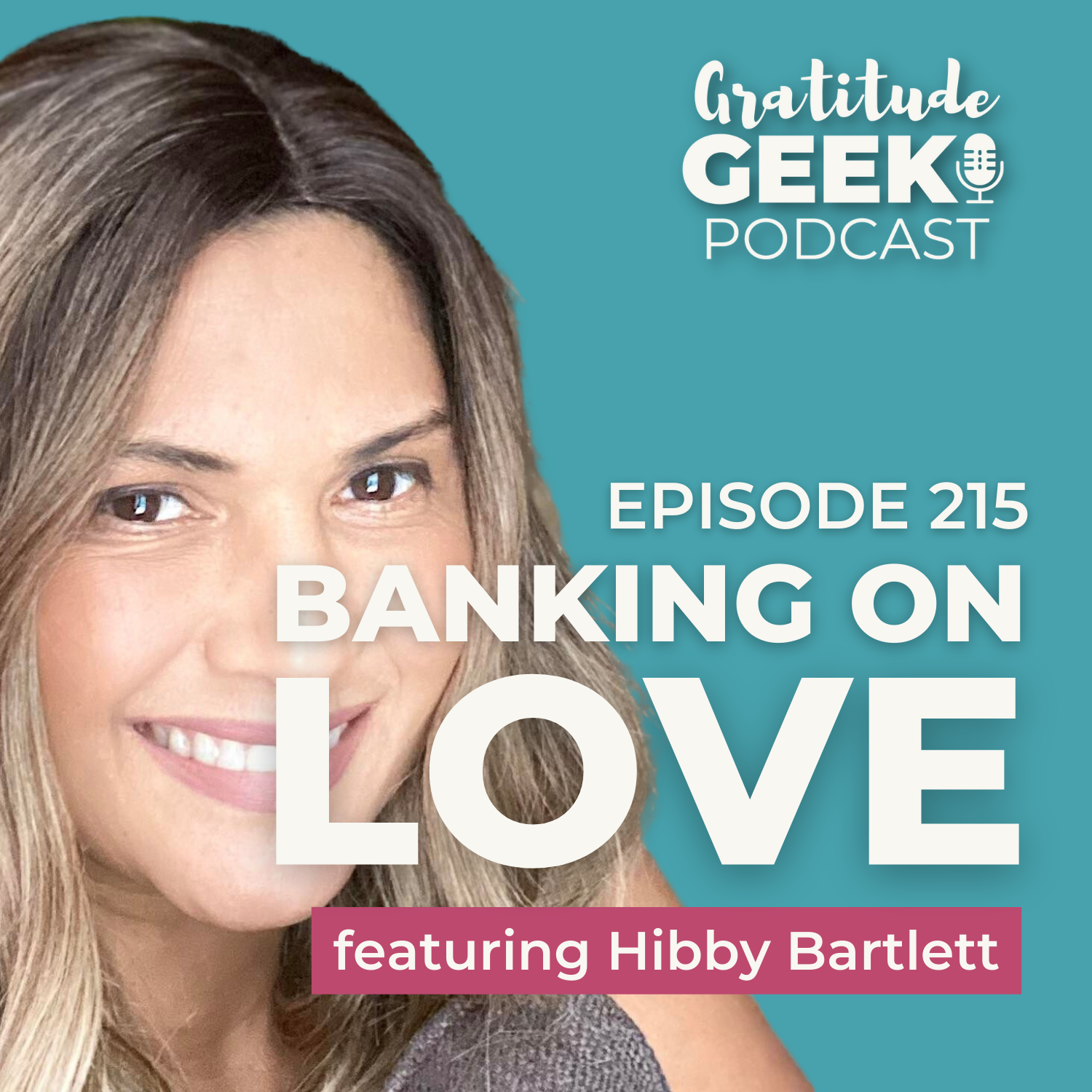 215: Hibby Bartlett talks Banking on Love (Classic) episode artwork