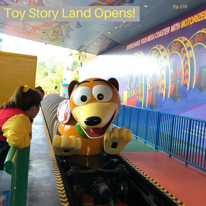 Disney Dish Episode 170: Toy Story Land Opens!