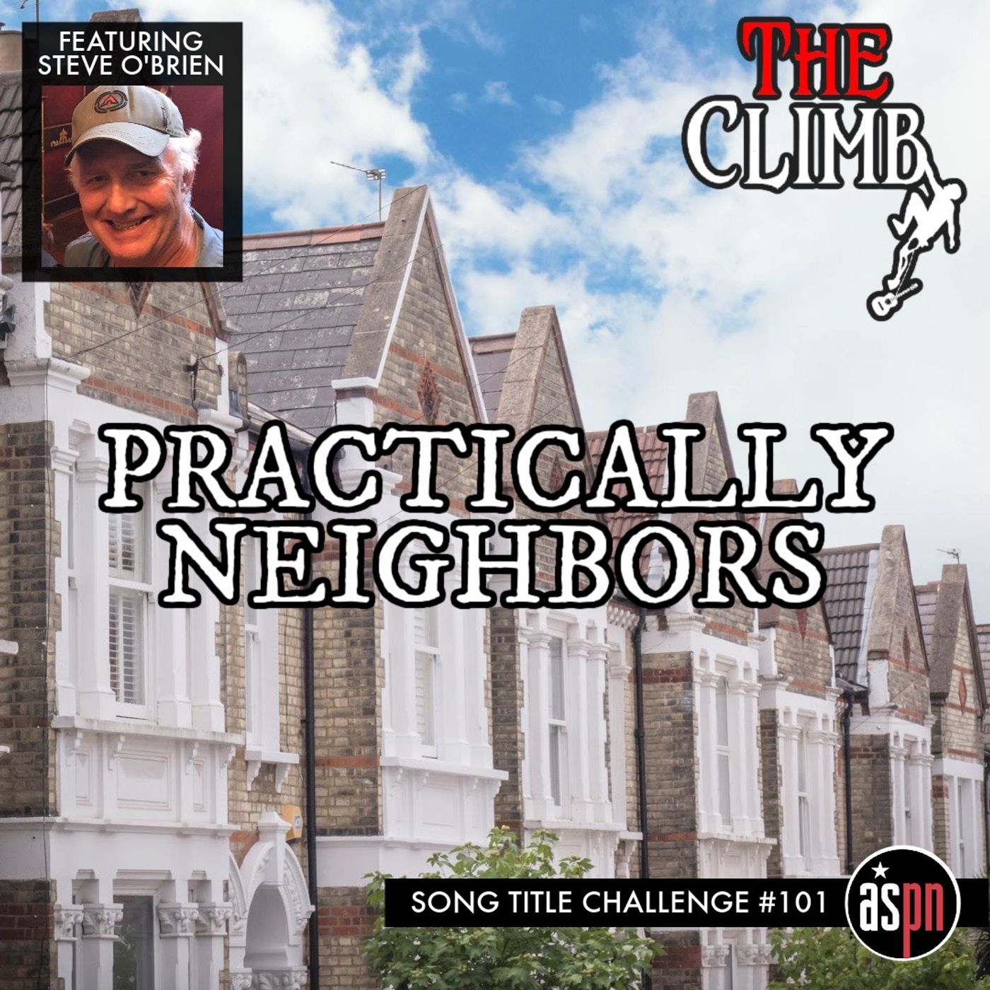 Song Title Challenge #101: Practically Neighbors Featuring Steve O'Brien