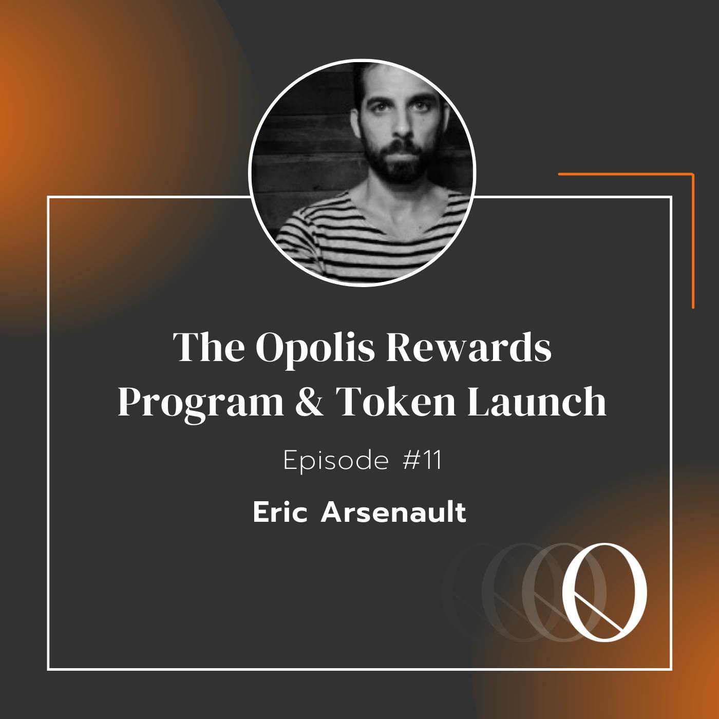 Episode 11: The Opolis Rewards Program & Token Launch with Eric Arsenault