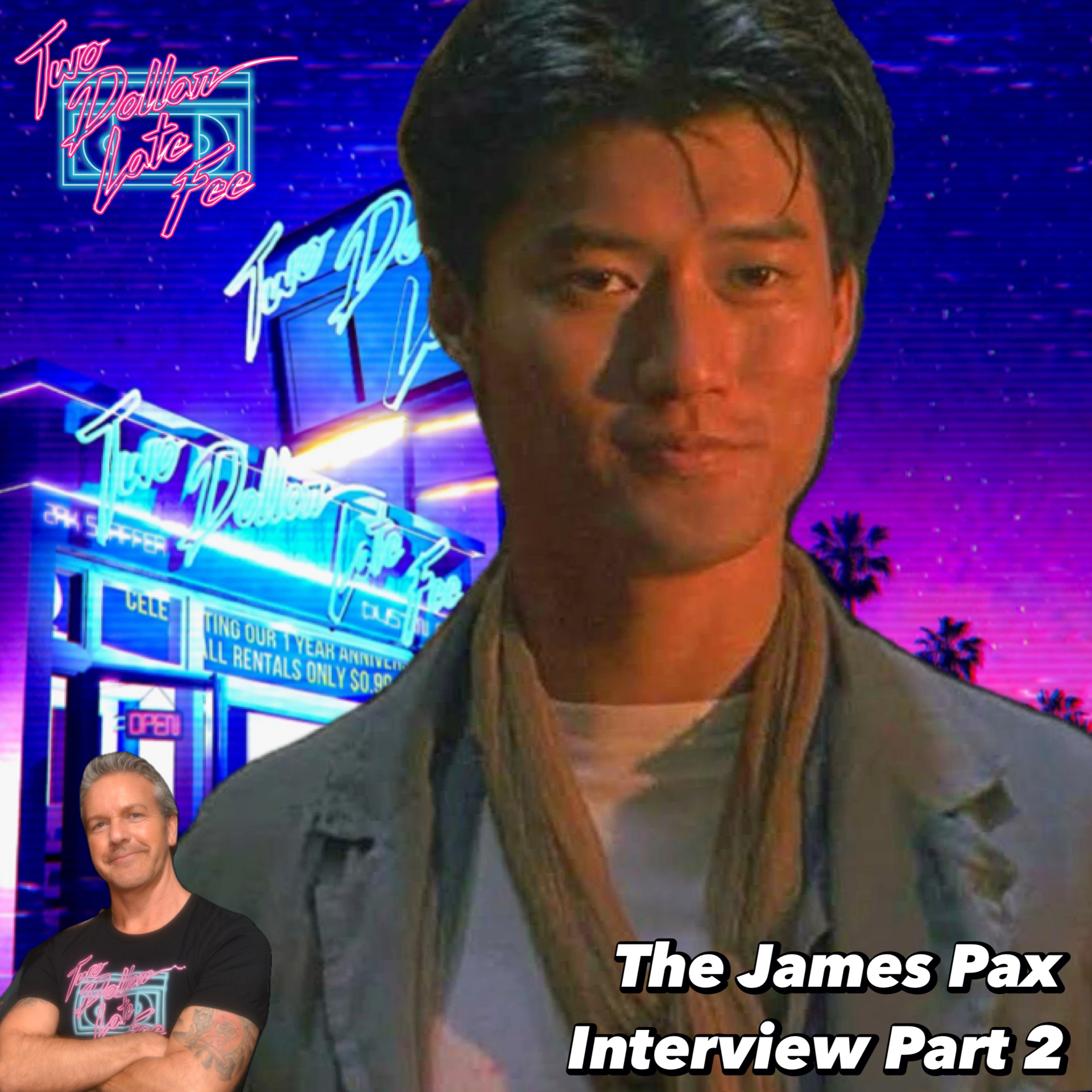 The James Pax Interview Part 2 "Big Trouble In Little China" episode artwork