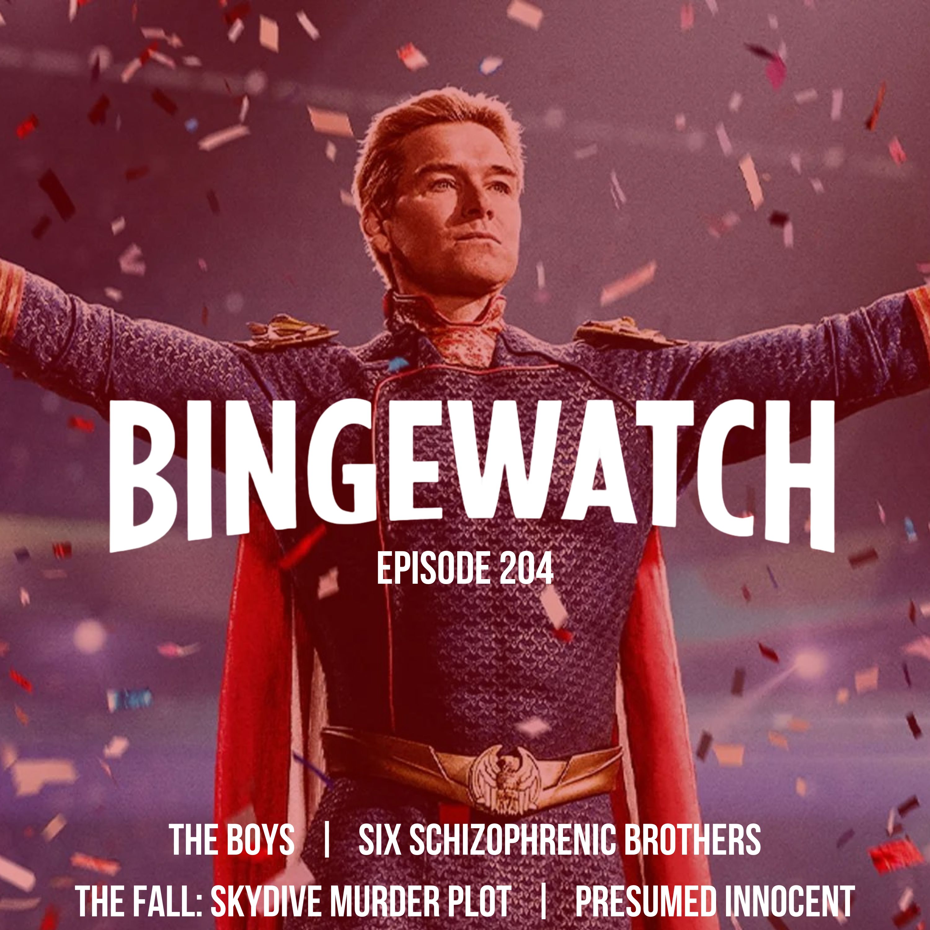 The Boys  |  Presumed Innocent  |  Six Schizophrenic Brothers  |  The Fall: Skydive Murder Plot