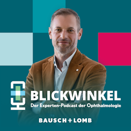 BLICKWINKEL – Der Experten-Talk der Ophthalmologie