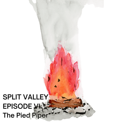 Episode VI: The Pied Piper