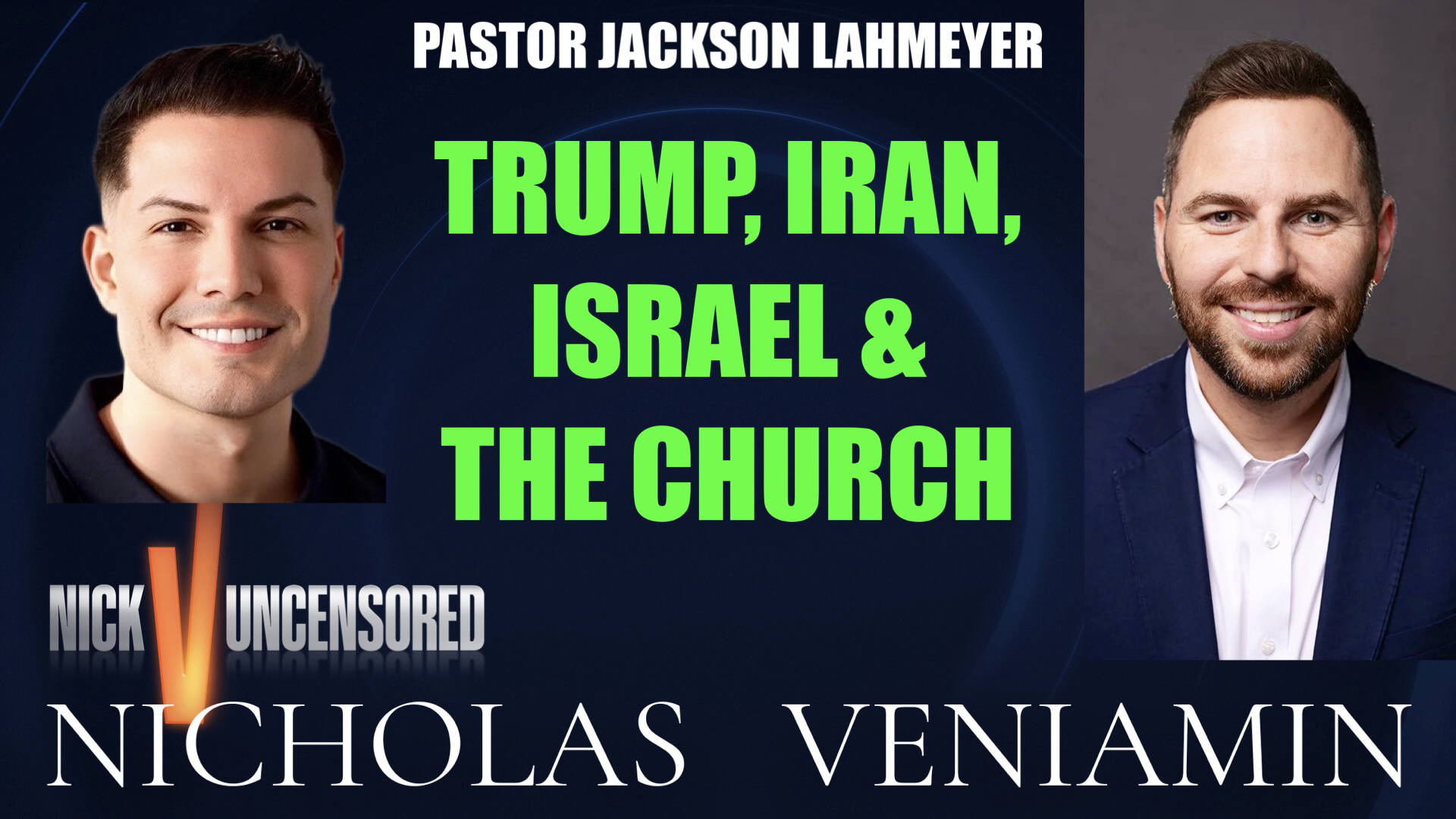 Pastor Jackson Discusses Trump, Iran, Israel & The Church with Nicholas Veniamin