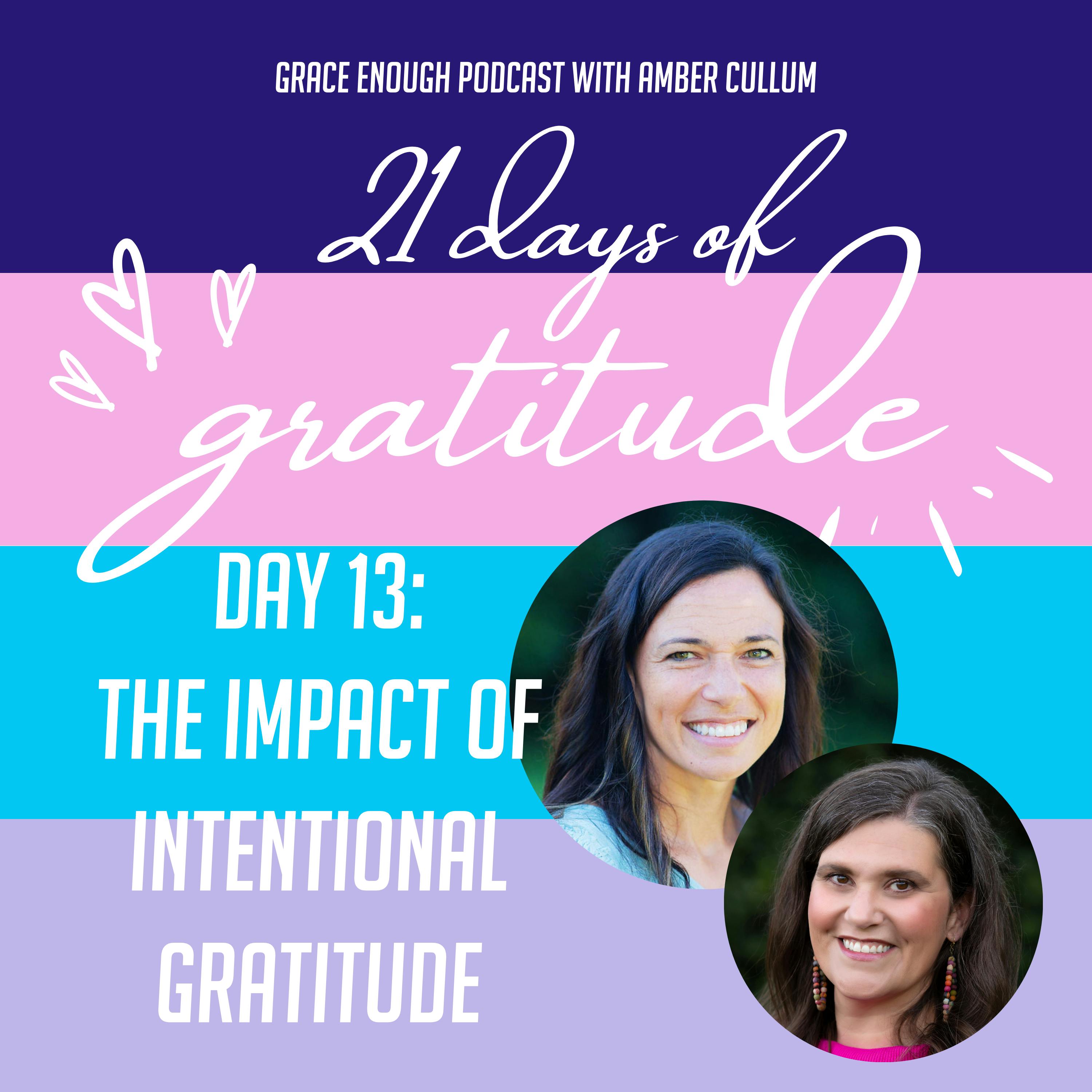 13/21 Days of Gratitude: The Impact of Intentional Gratitude feat. Kara Guinn