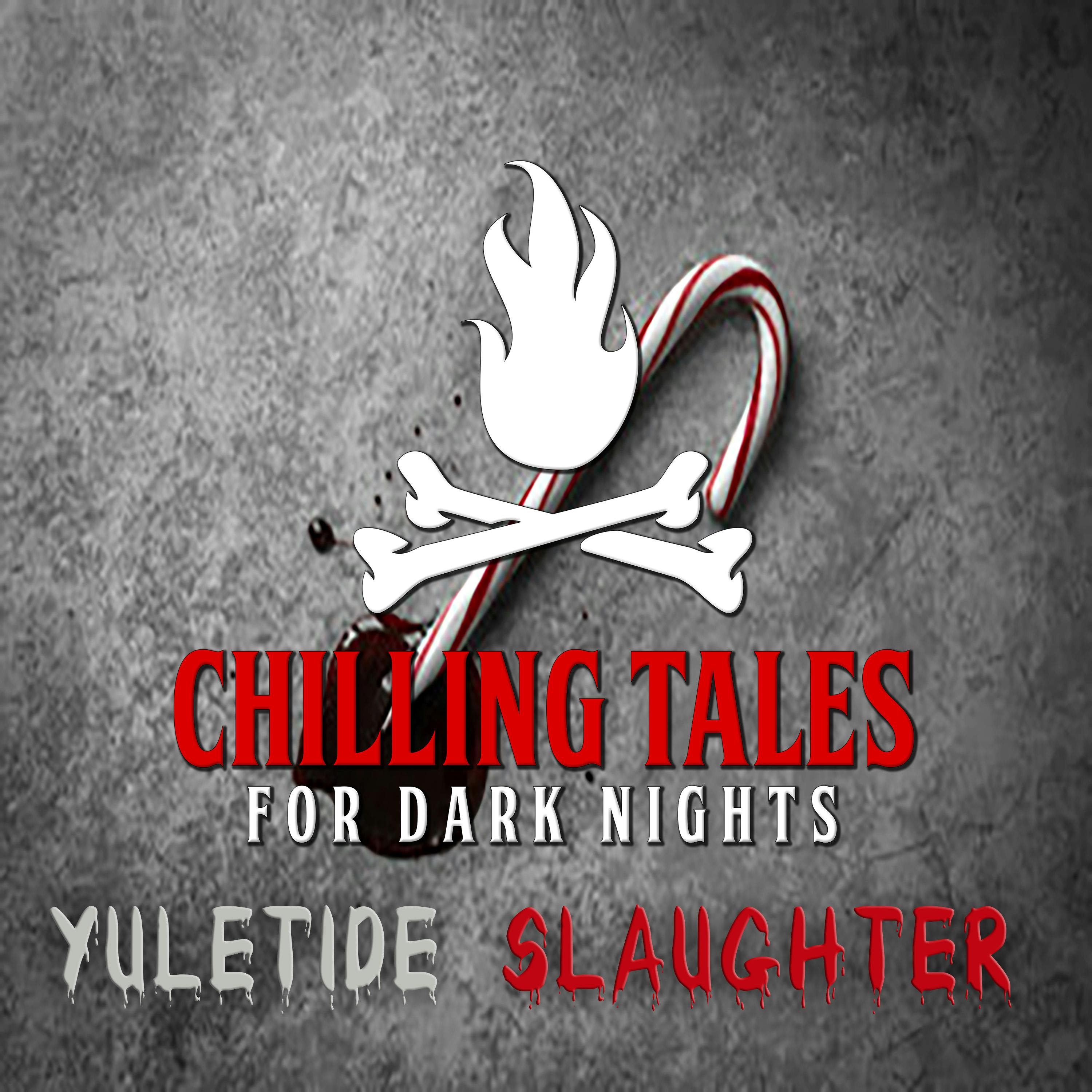 168: Yuletide Slaughter - Chilling Tales for Dark Nights