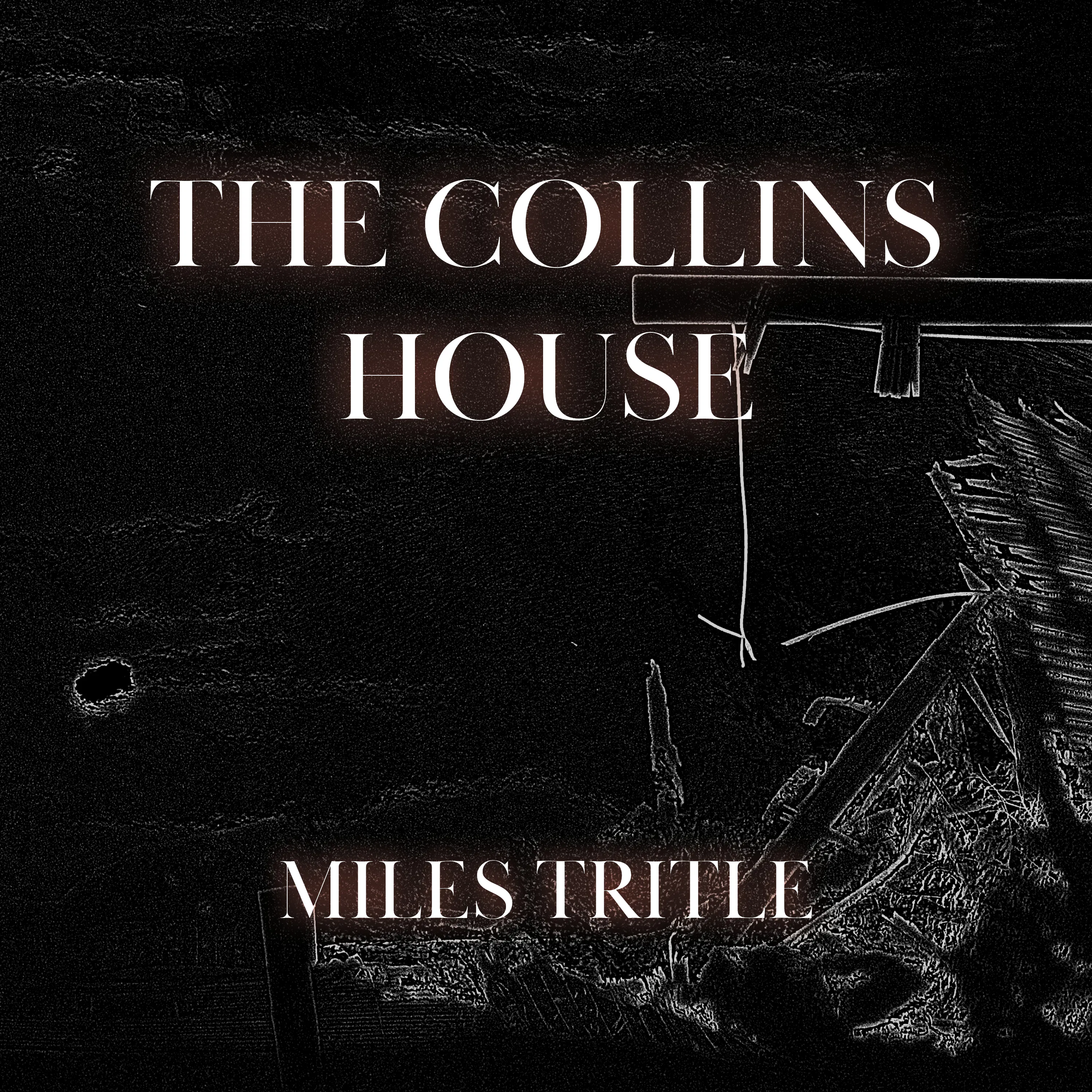 The Collins House - Part 3 of 4