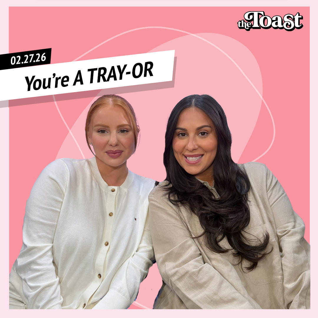 You're A TRAY-OR: Friday, February 27th, 2026