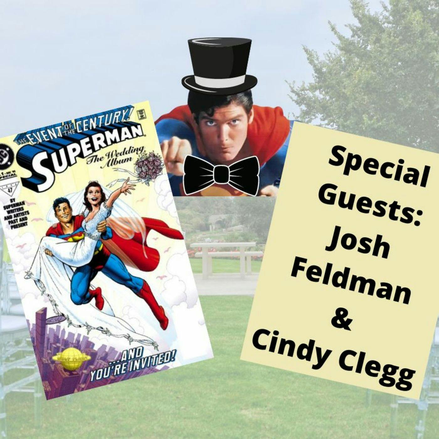 Superman: The Wedding Album with Josh Feldman and Cindy Clegg!