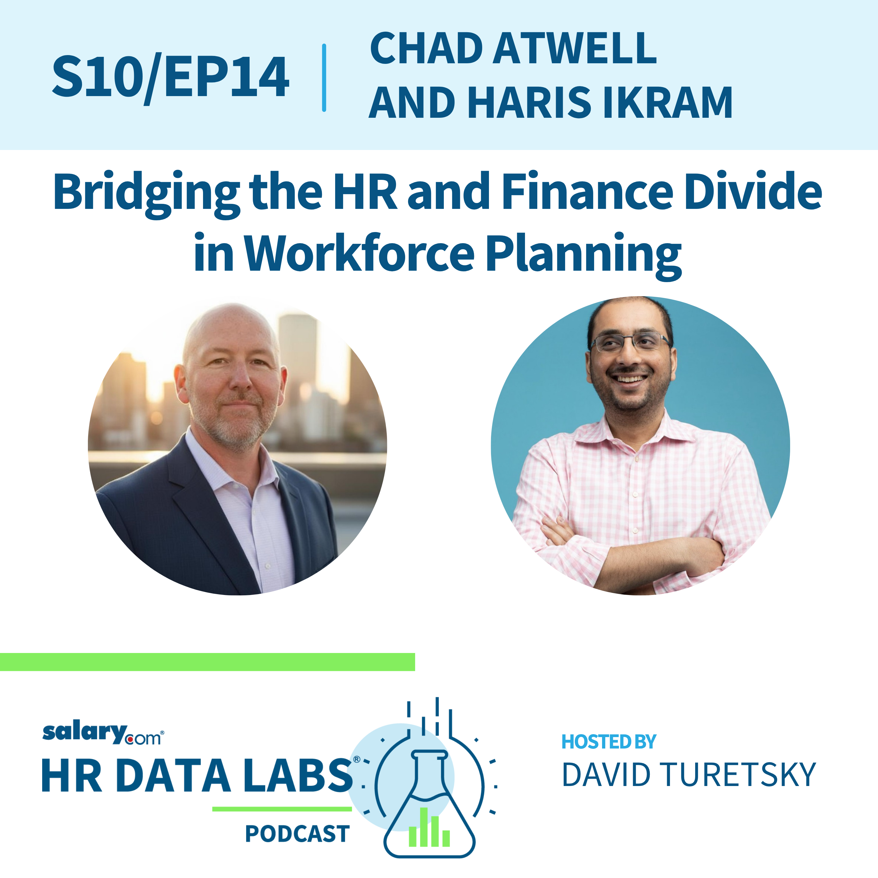 Chad Atwell and Haris Ikram - Bridging the HR and Finance Divide in Workforce Planning episode artwork