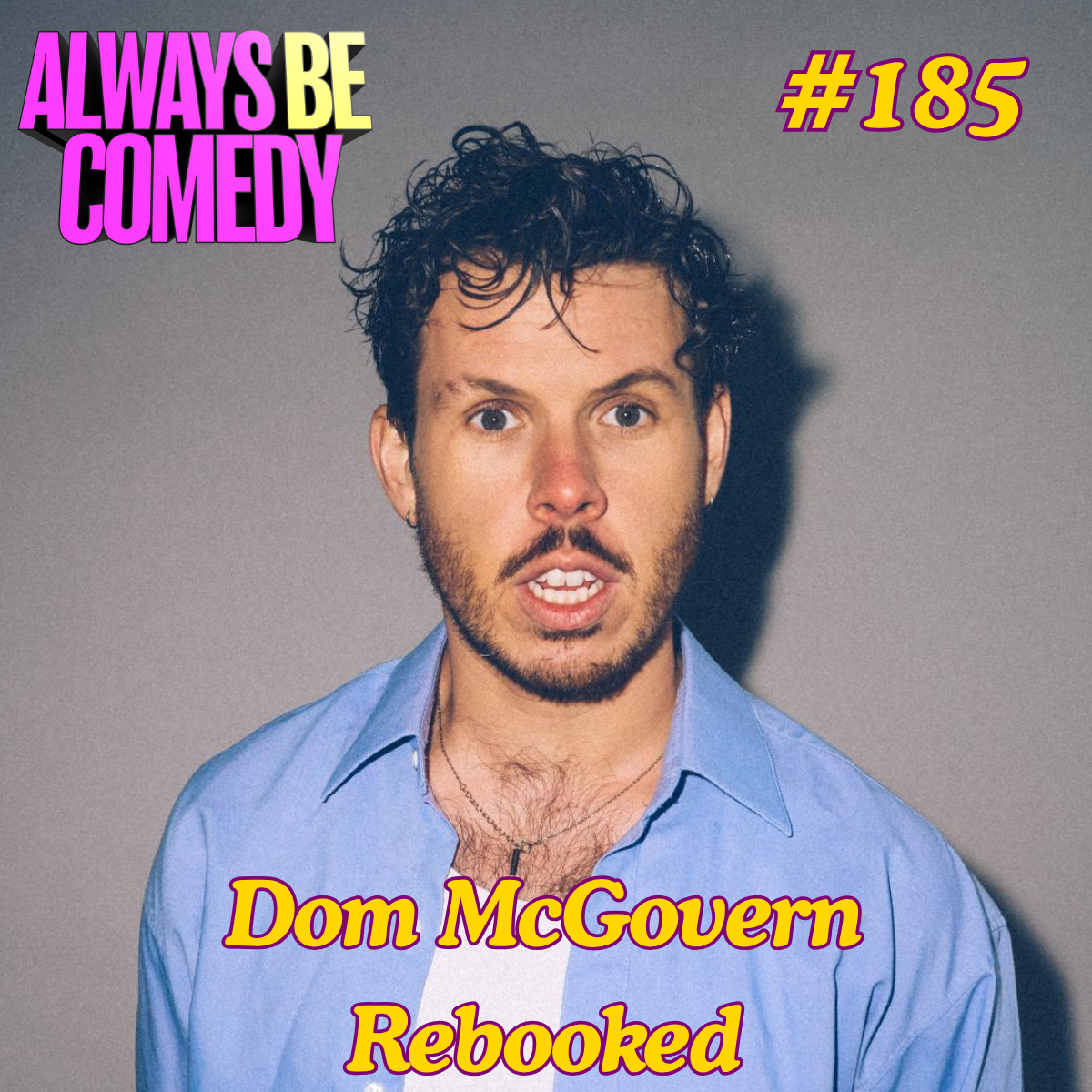 #185 Dom McGovern Rebooked