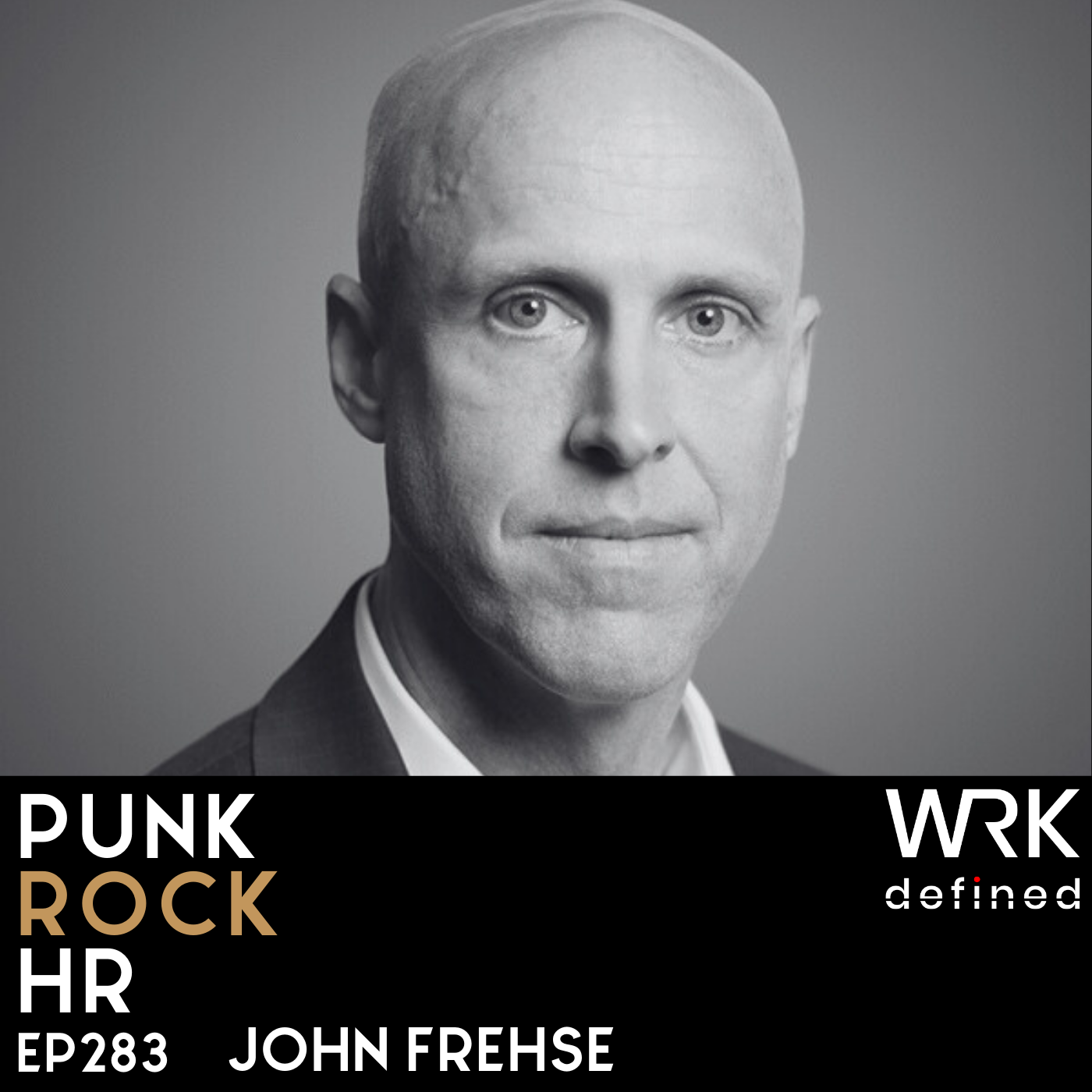 283: John Frehse is Obsessed With Work