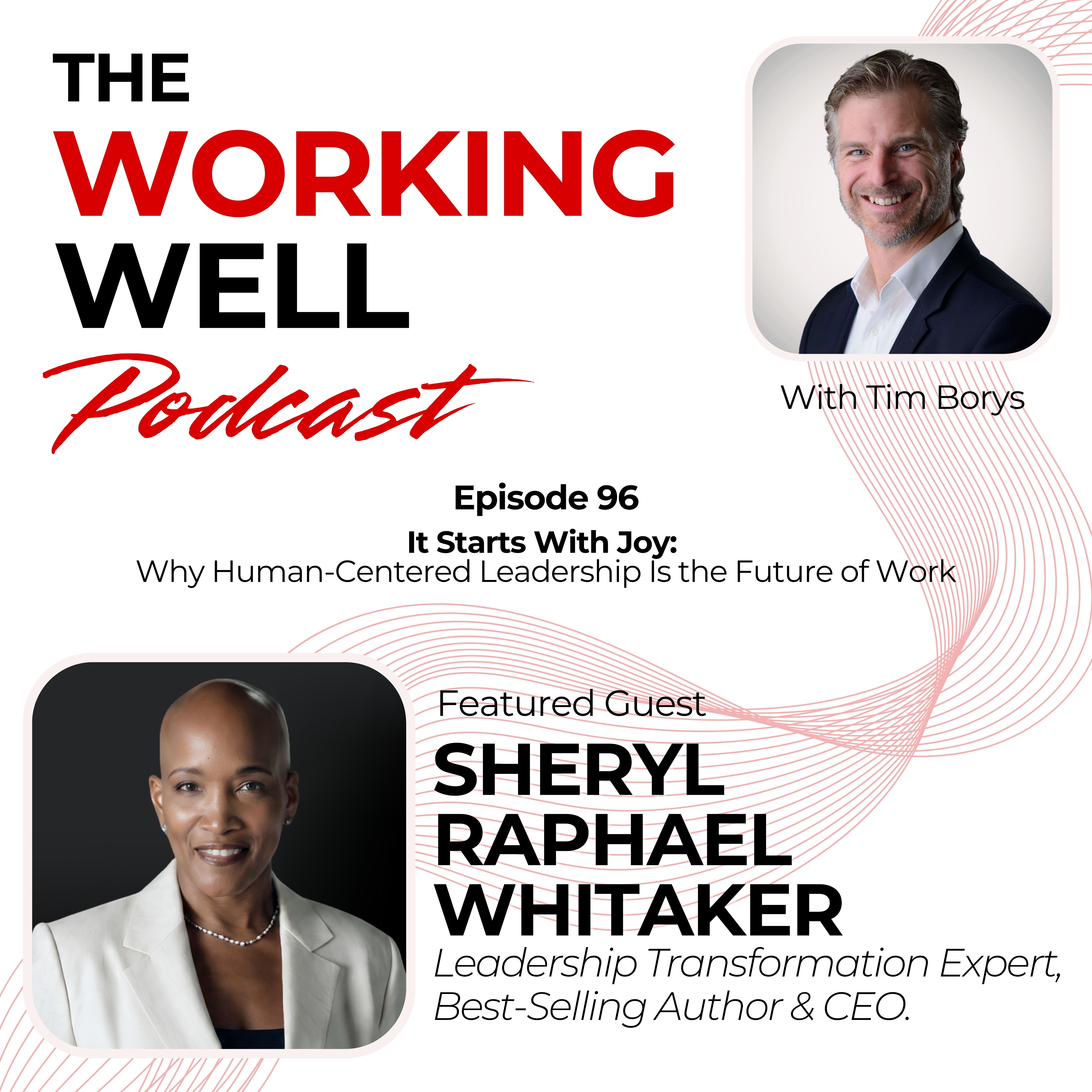 #096 – It Starts With Joy: Why Human-Centered Leadership Is the Future of Work (with Sheryl Raphael Whitaker)