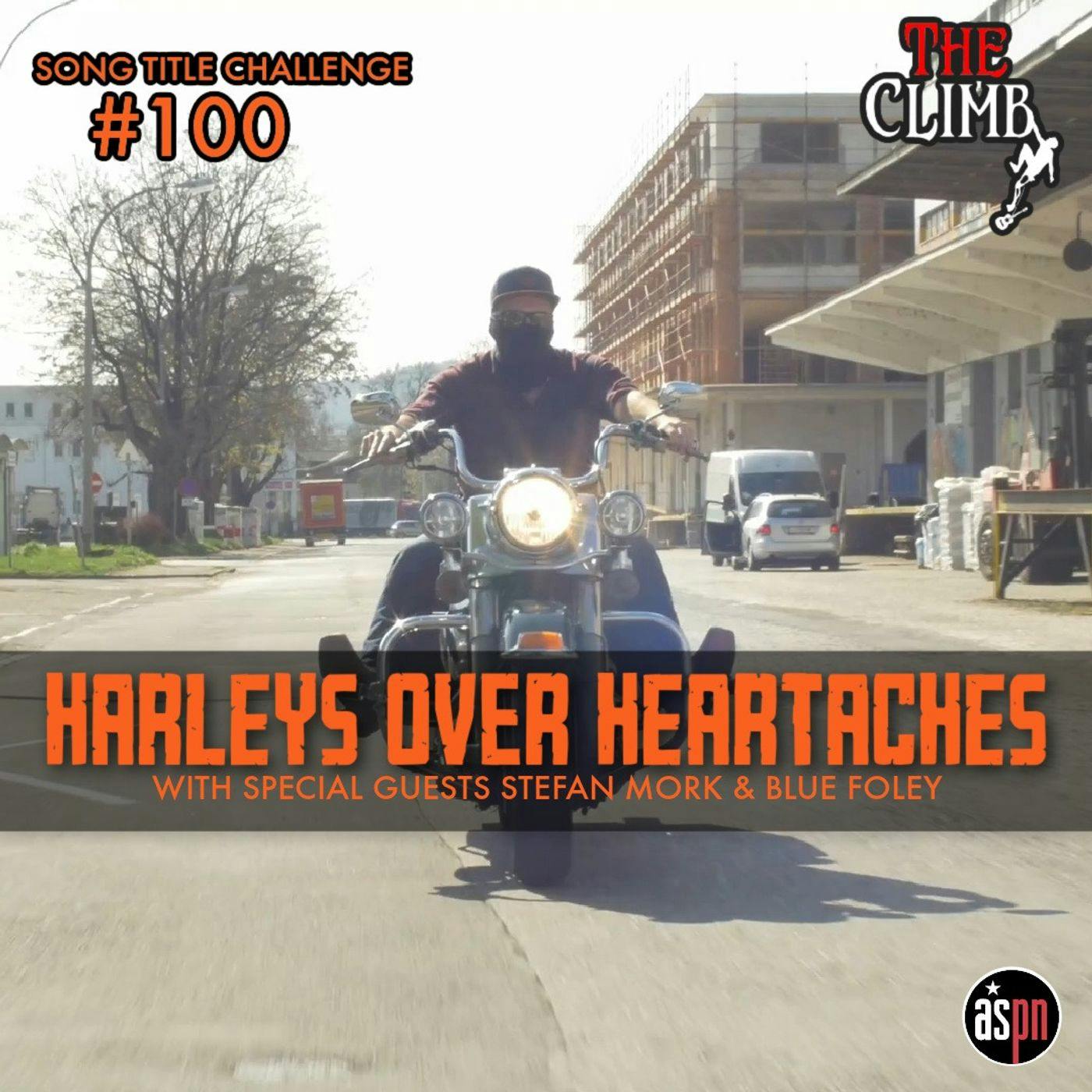 Song Title Challenge #100: Harleys Over Heartaches