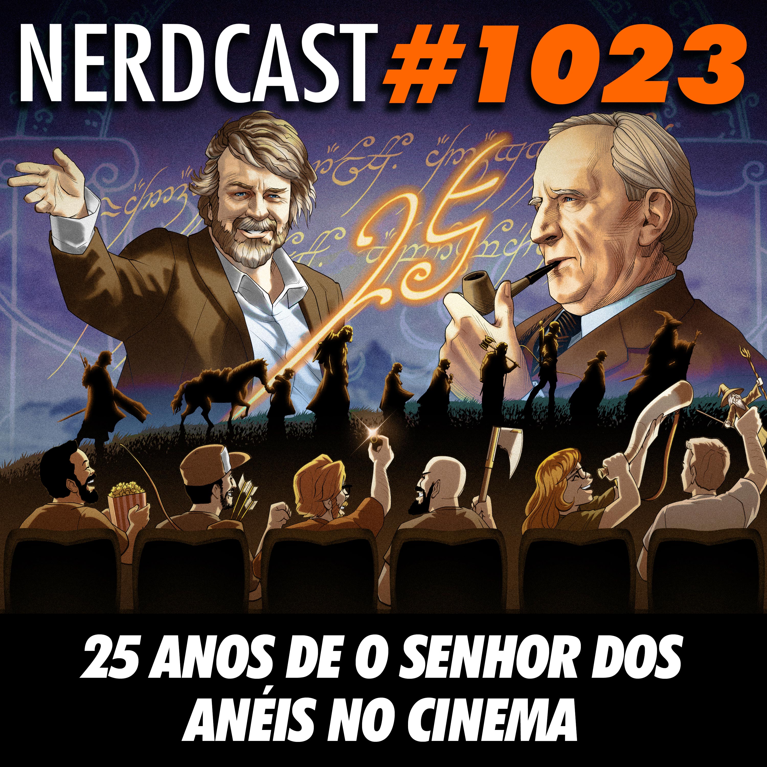 NerdCast 1023 - 25 Anos de O Senhor dos Anéis no Cinema