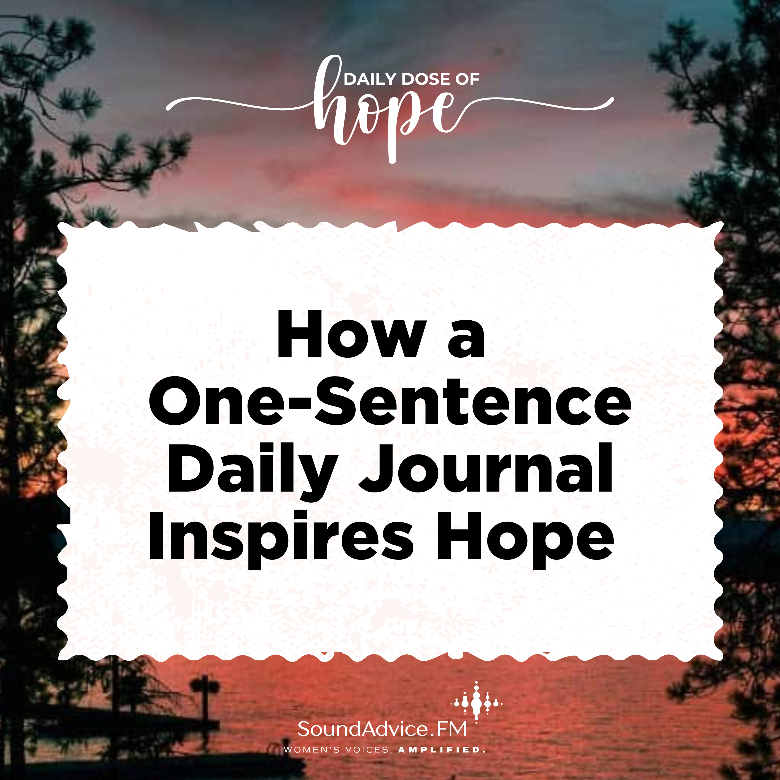 How a One-Sentence Daily Journal Inspires Hope