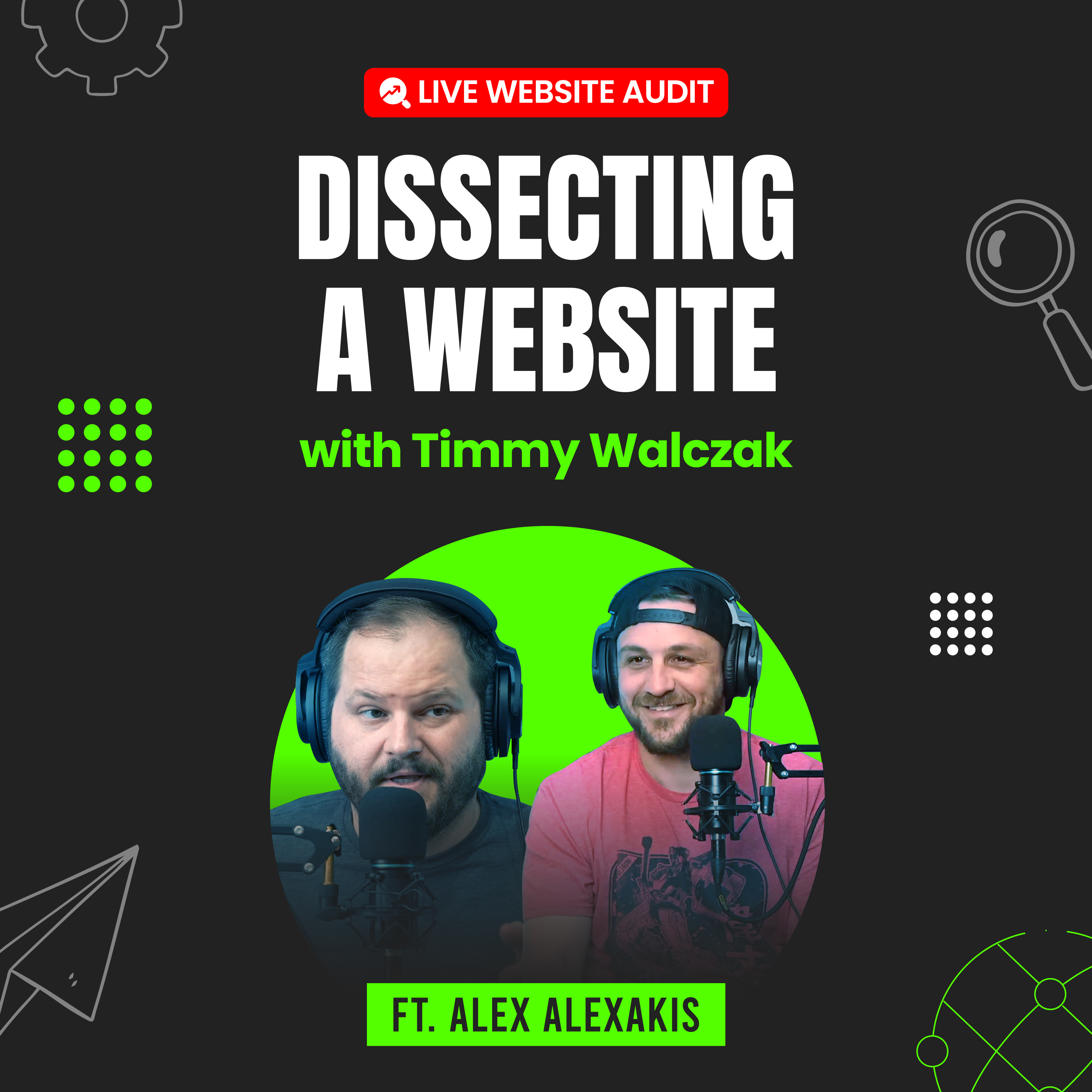 Dissecting a Website with Timmy Walczak Ft. Alex Alexakis episode artwork