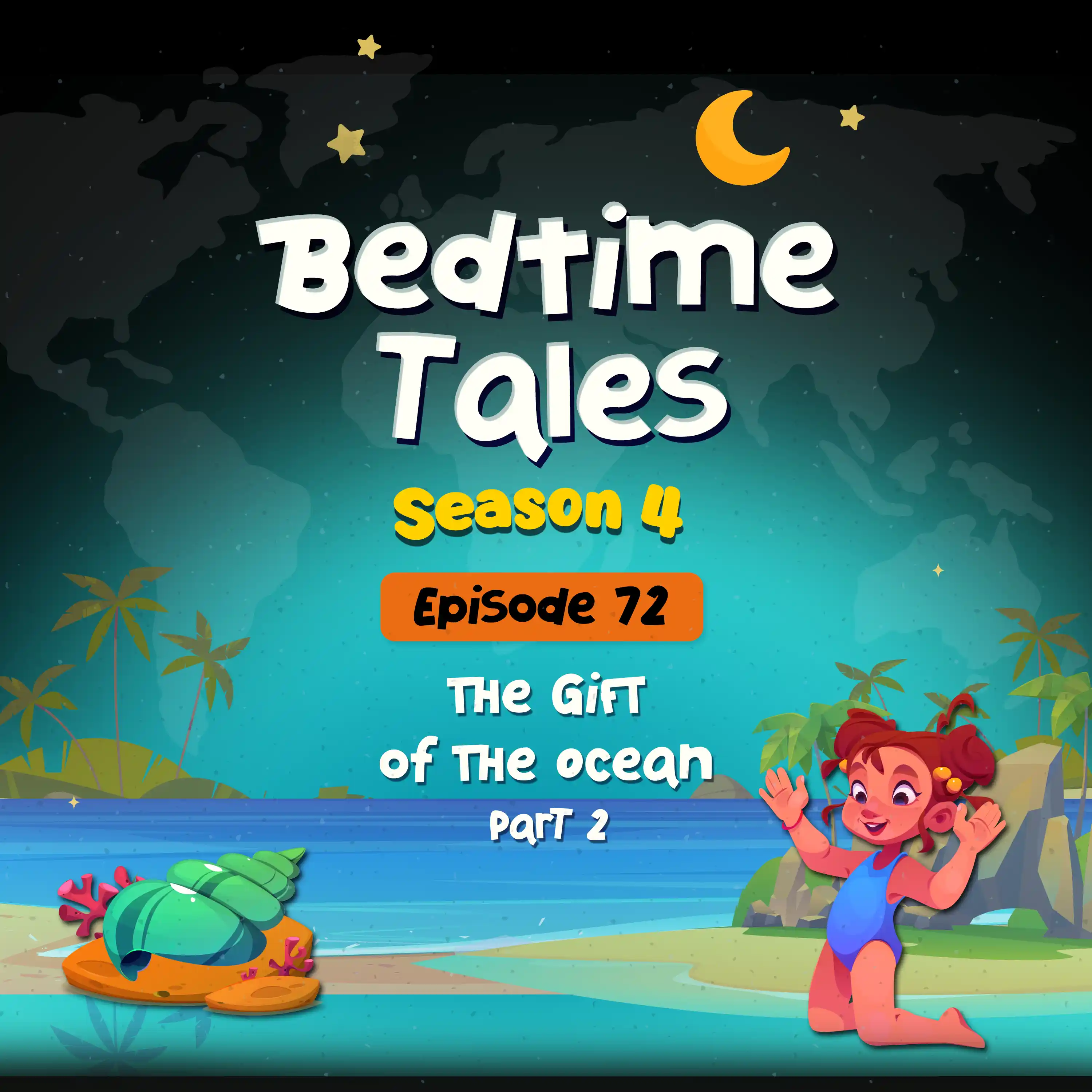 The Gift of The Ocean Part 2 | Bedtime Tales S4E72 episode artwork