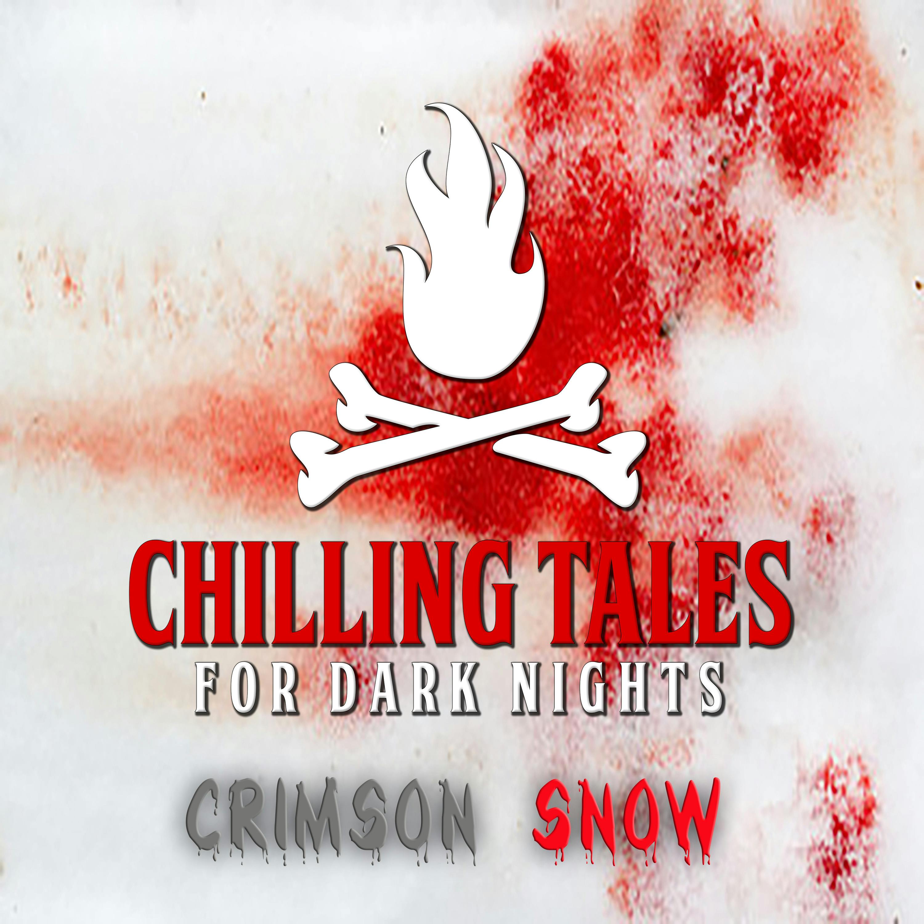 170: Crimson Snow  - Chilling Tales for Dark Nights